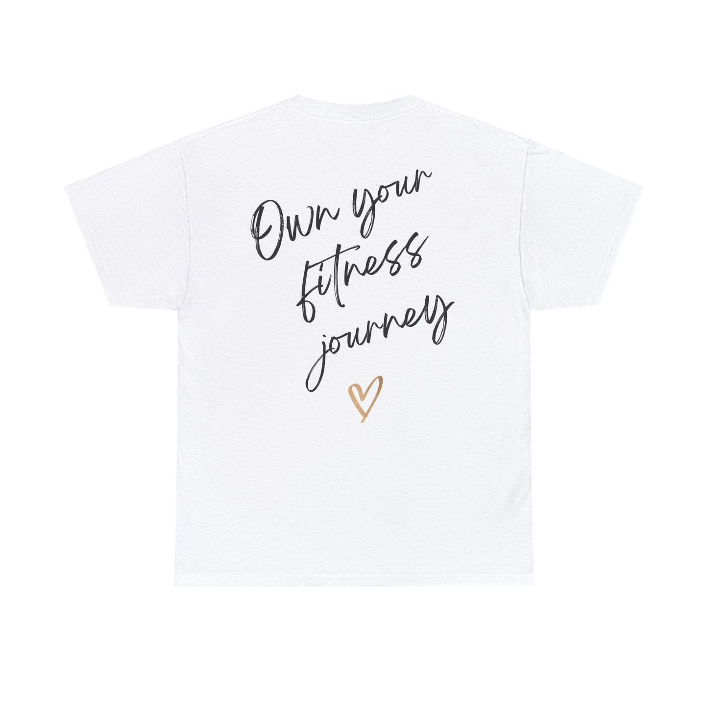 Own Your Fitness Journey - Double Sided - White