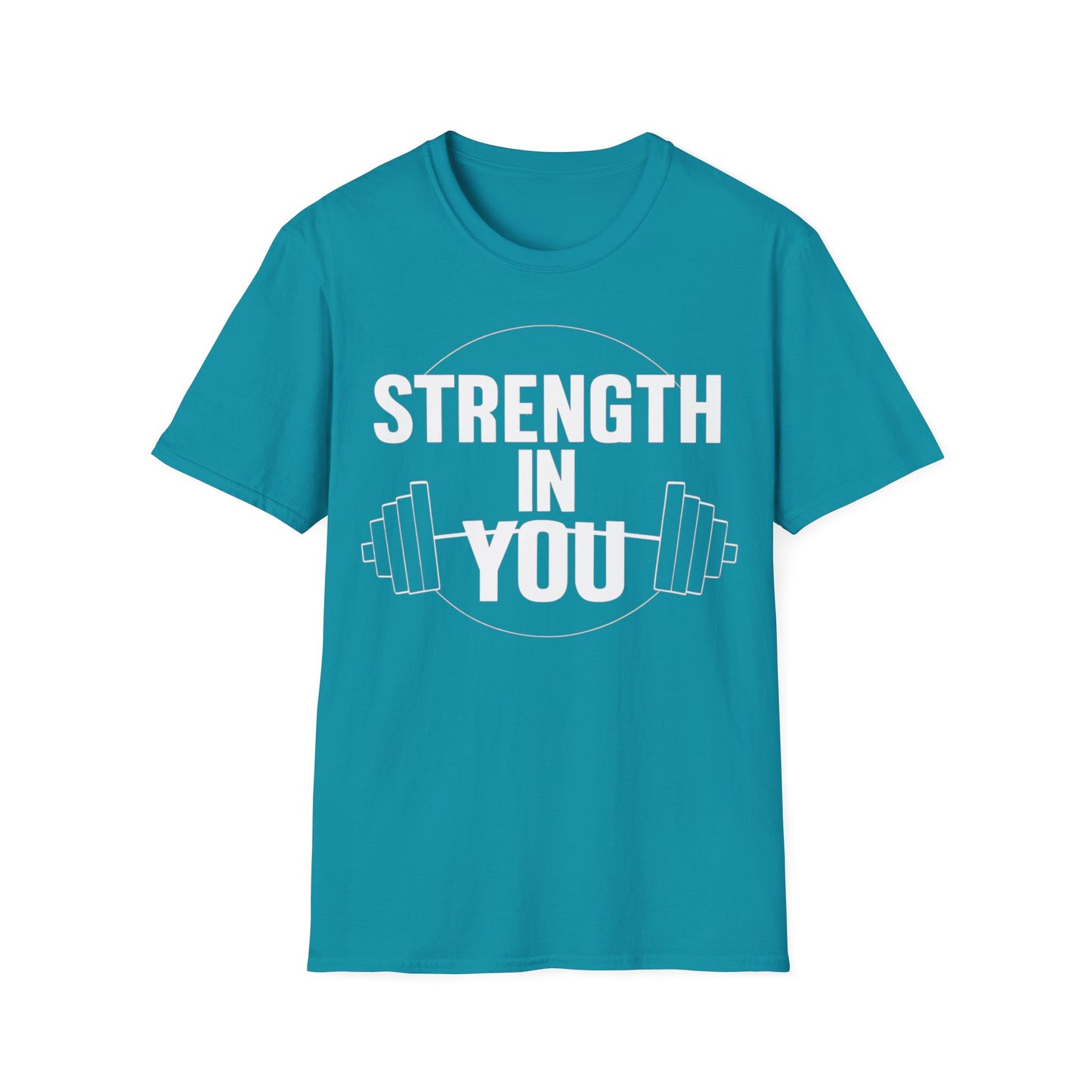 Strength In You - One Sided Print - Softstyle T-Shirt