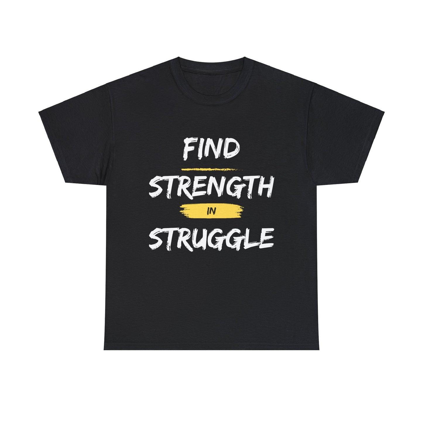 Find Strength In Struggle - Black