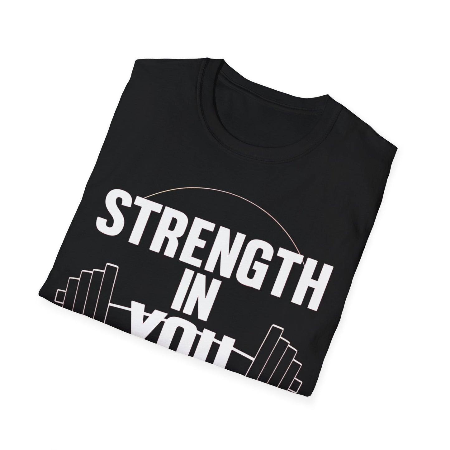 Strength In You - One Sided Print - Softstyle T-Shirt