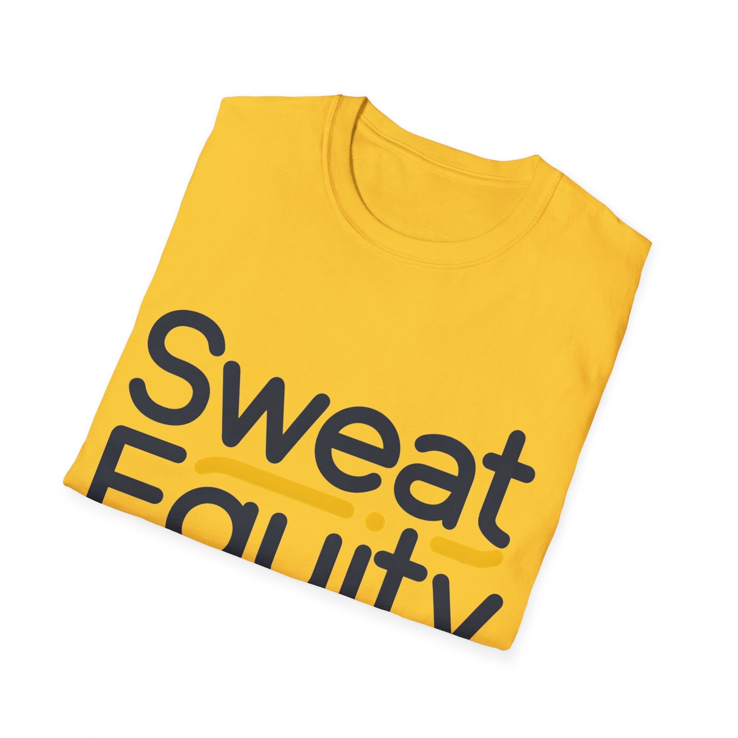 Sweat Equity - Front & Side Prints - Softstyle T-Shirt