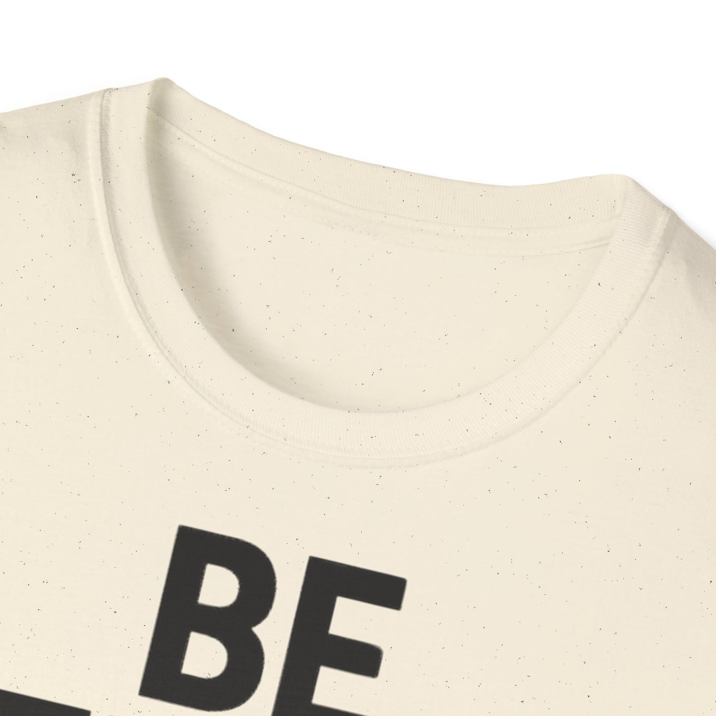Be Steady Keep Pushing - One Sided Print - Softstyle T-Shirt