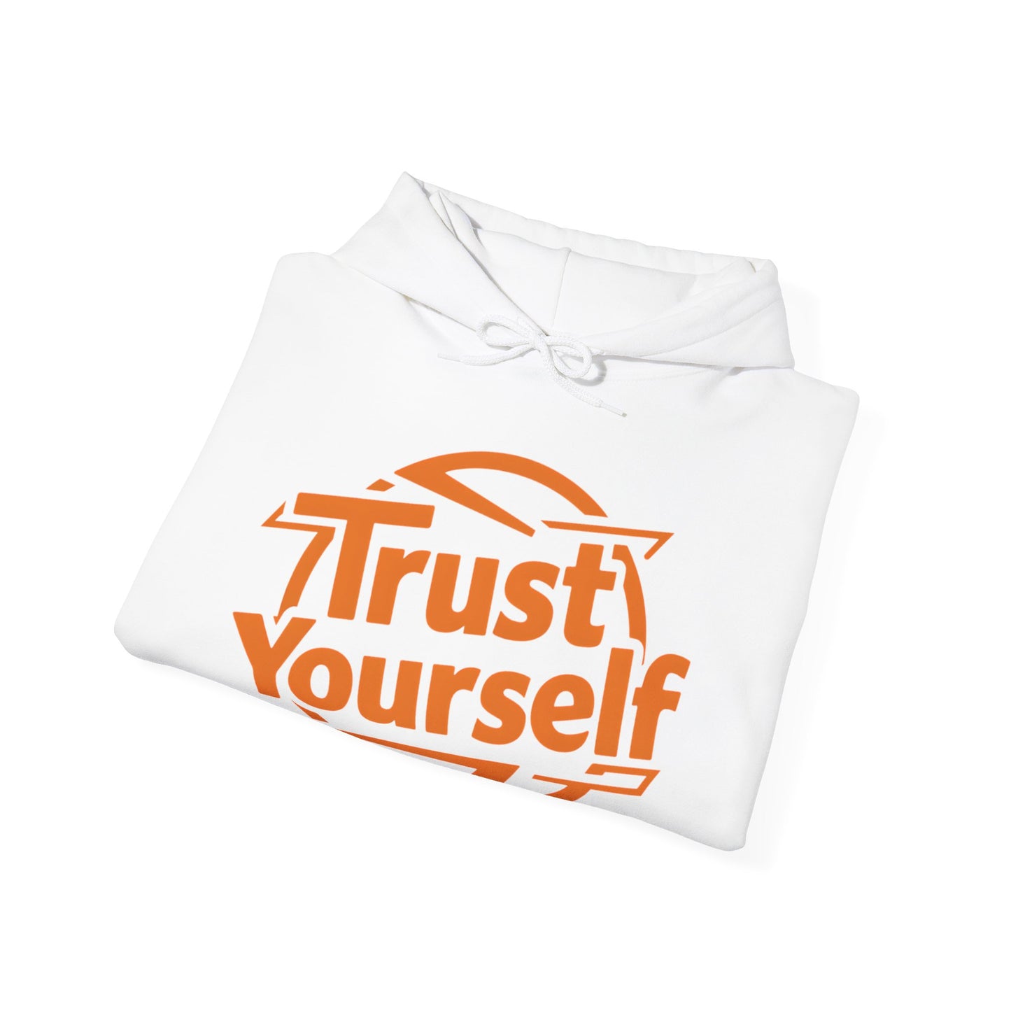 Trust Yourself Hooded Sweatshirt