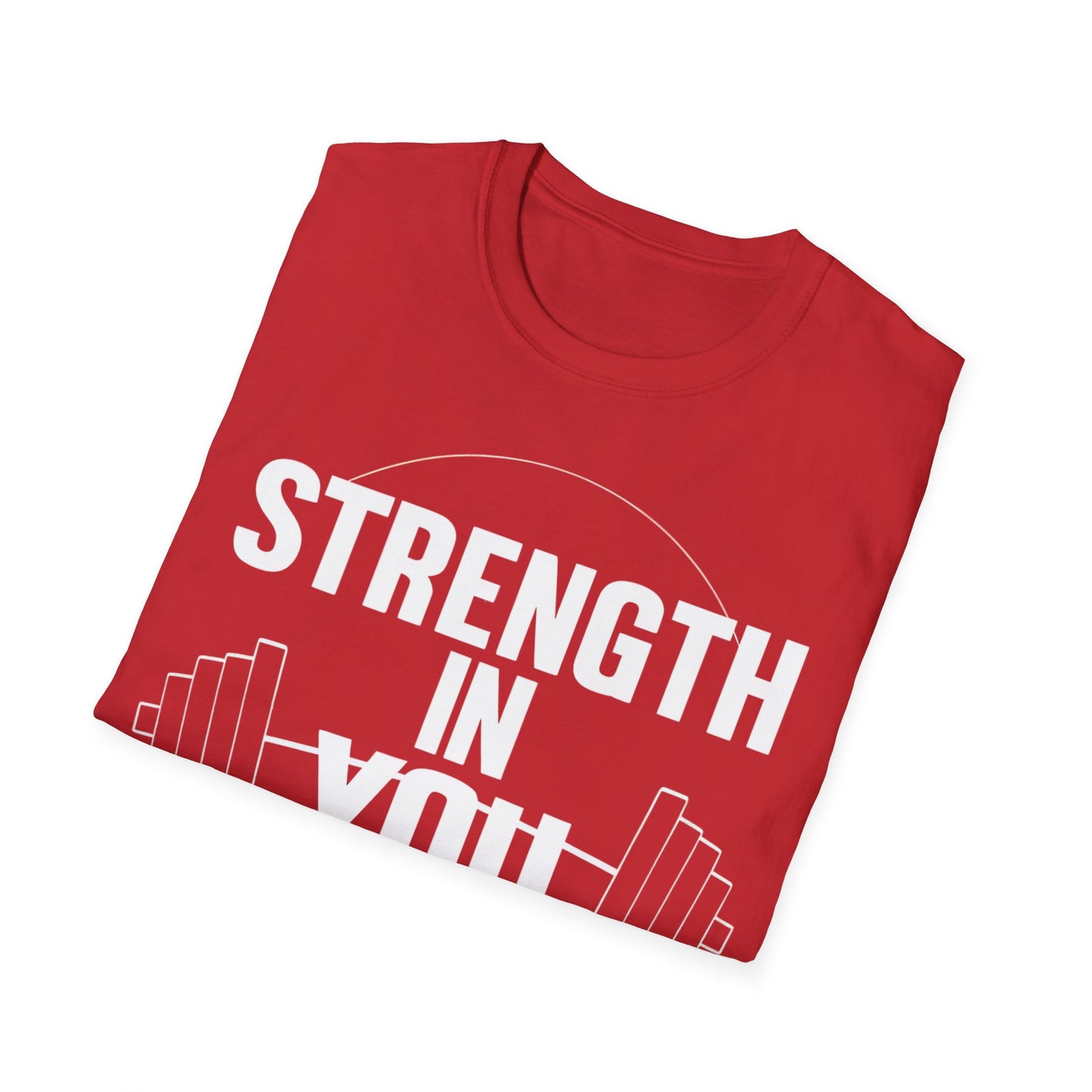 Strength In You - One Sided Print - Softstyle T-Shirt
