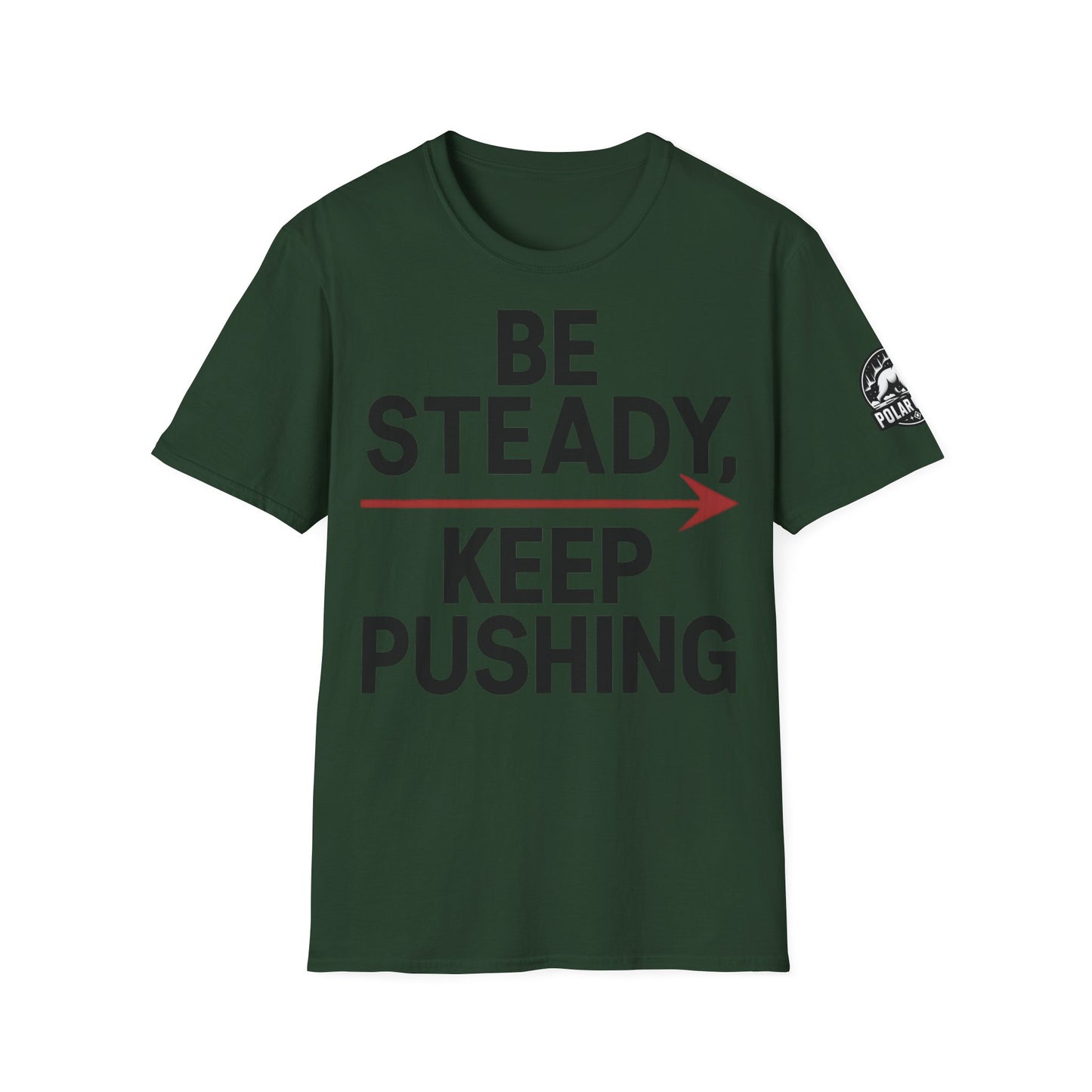 Be Steady Keep Pushing - Front & Side Prints - Softstyle T-Shirt