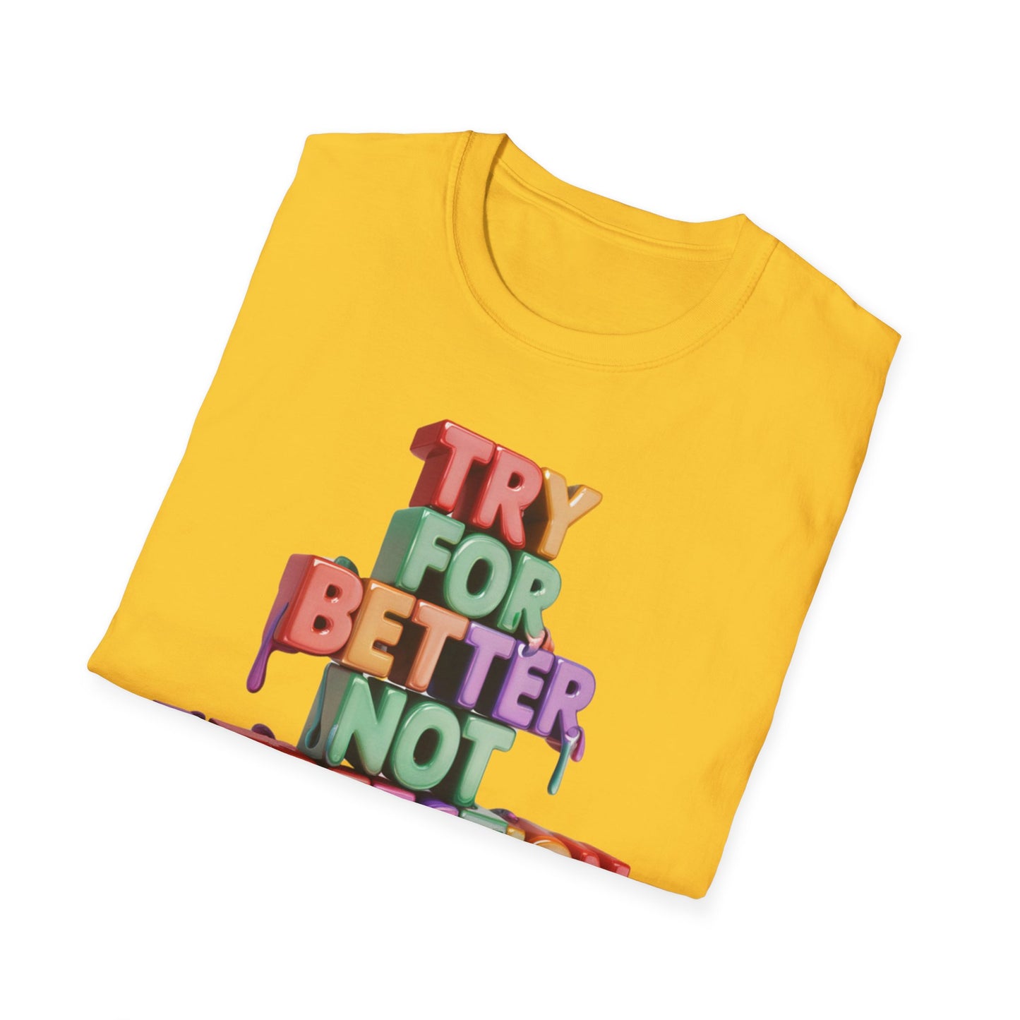 Try For Better Not Perfection - One Sided Print - Softstyle T-Shirt