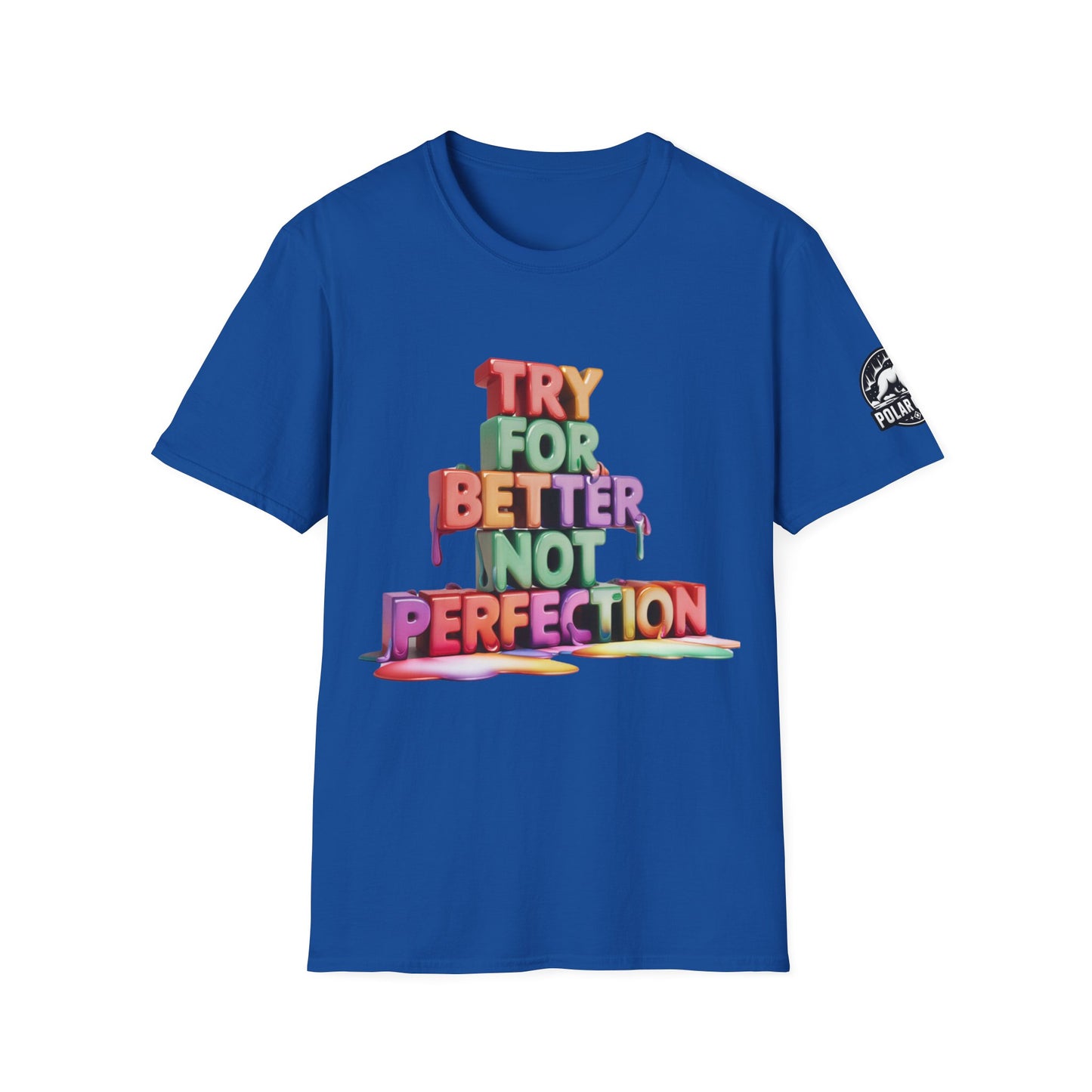 Try For Better Not Perfection - Front & Side Prints - Softstyle T-Shirt