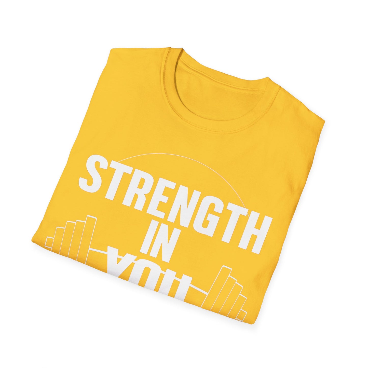 Strength In You - One Sided Print - Softstyle T-Shirt
