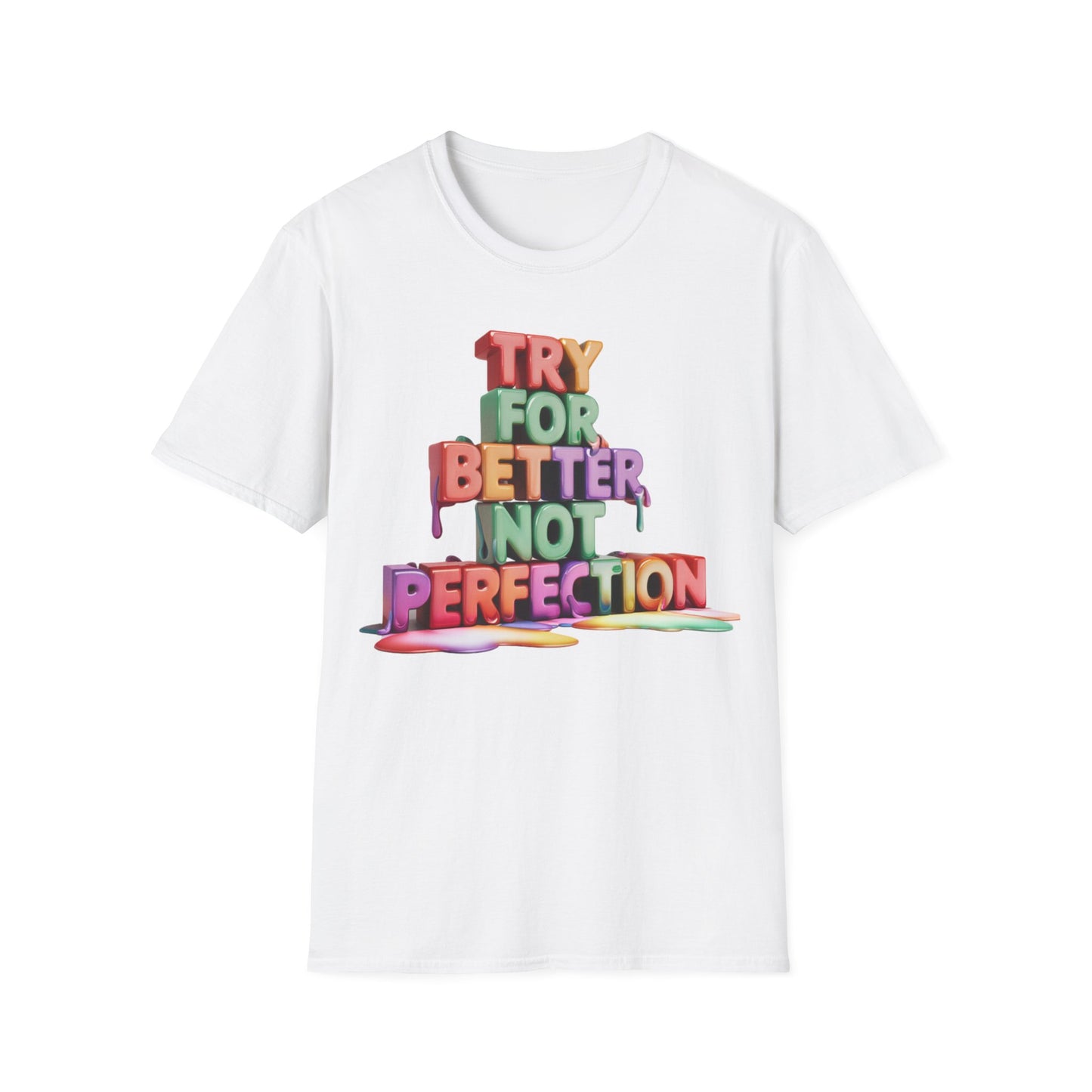 Try For Better Not Perfection - One Sided Print - Softstyle T-Shirt