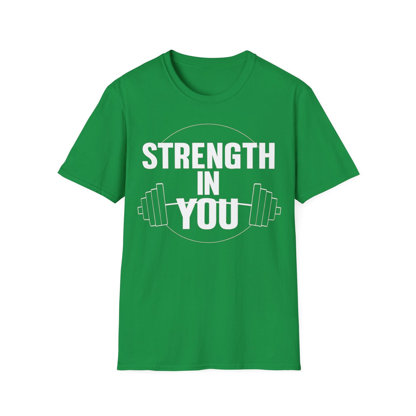 Strength In You - One Sided Print - Softstyle T-Shirt