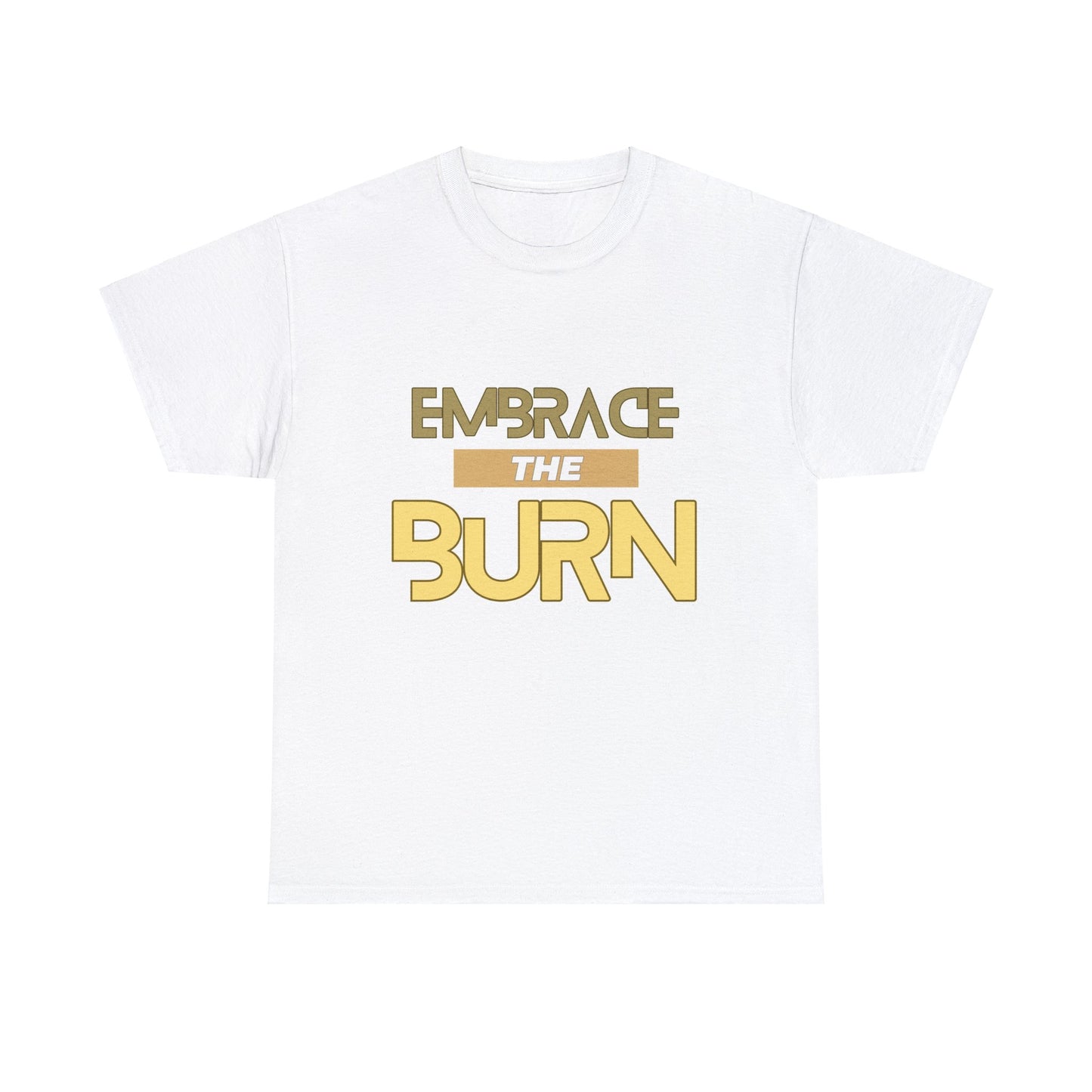 Embrace The Burn - White