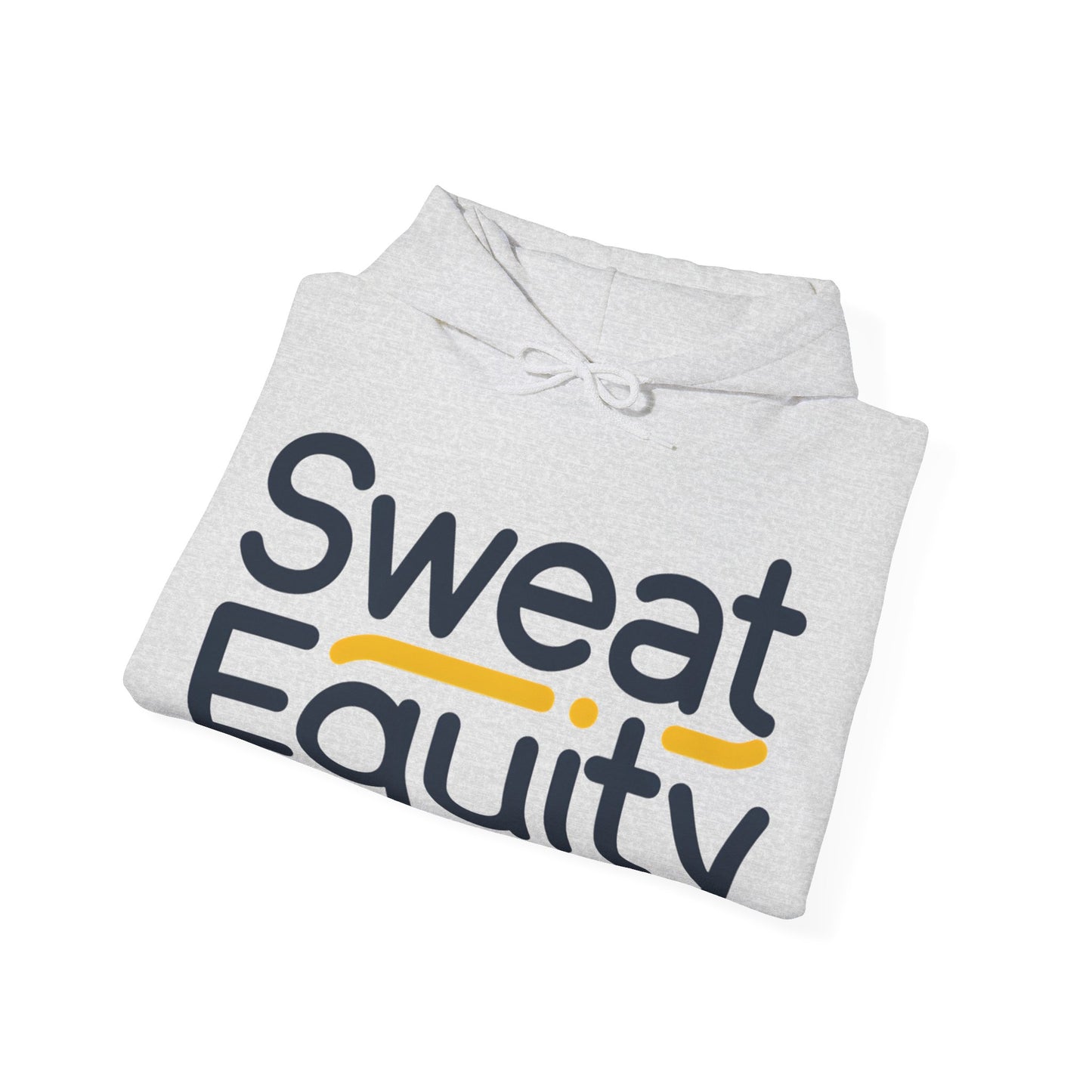 Sweat Equity Hooded Sweatshirt