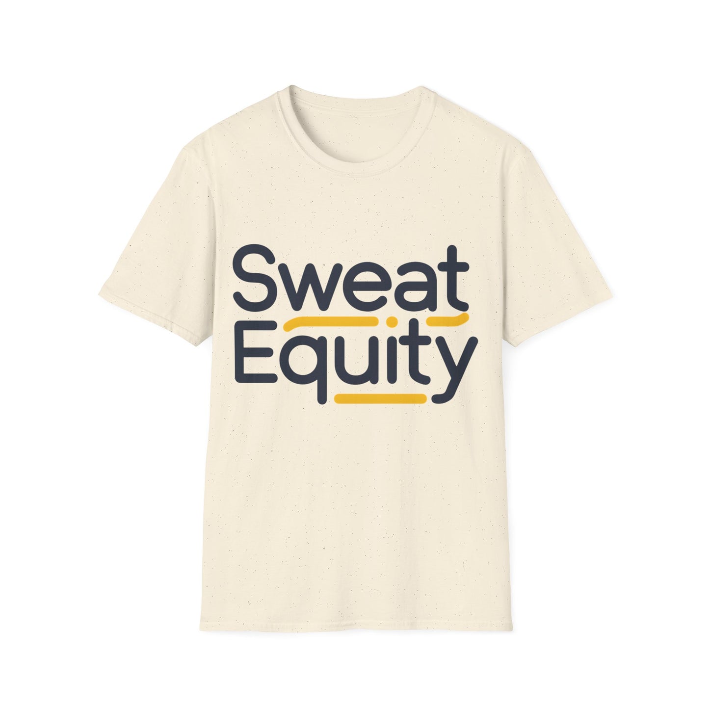 Sweat Equity - One Sided Print - Softstyle T-Shirt