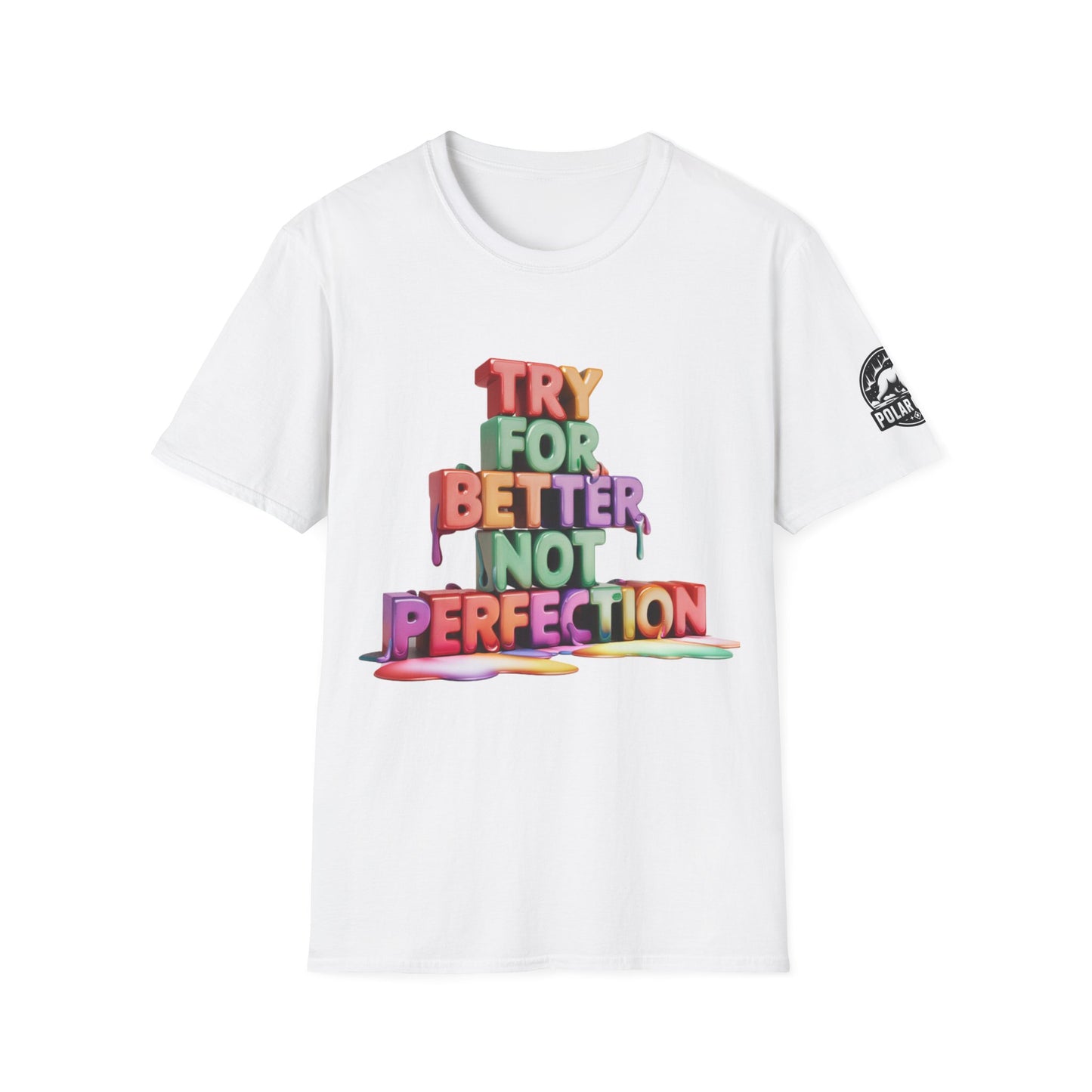 Try For Better Not Perfection - Front & Side Prints - Softstyle T-Shirt