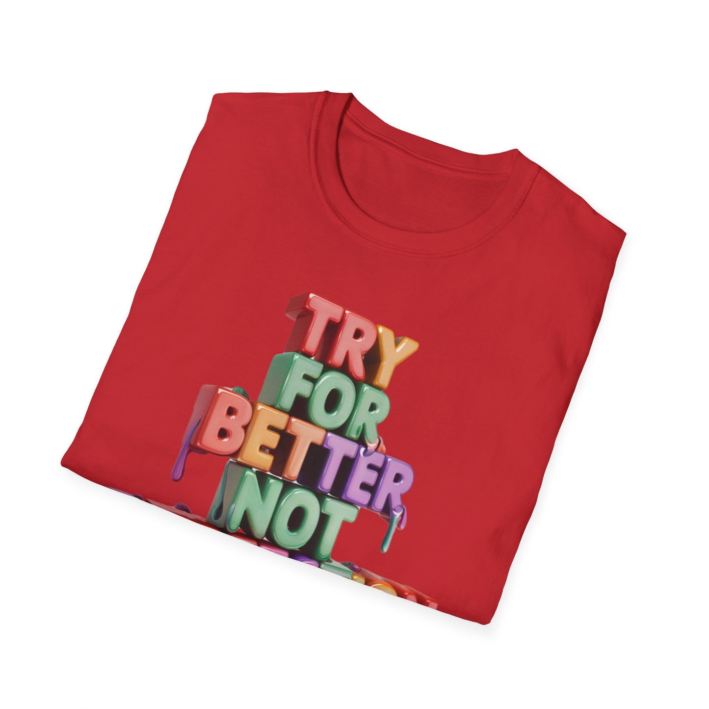 Try For Better Not Perfection - One Sided Print - Softstyle T-Shirt