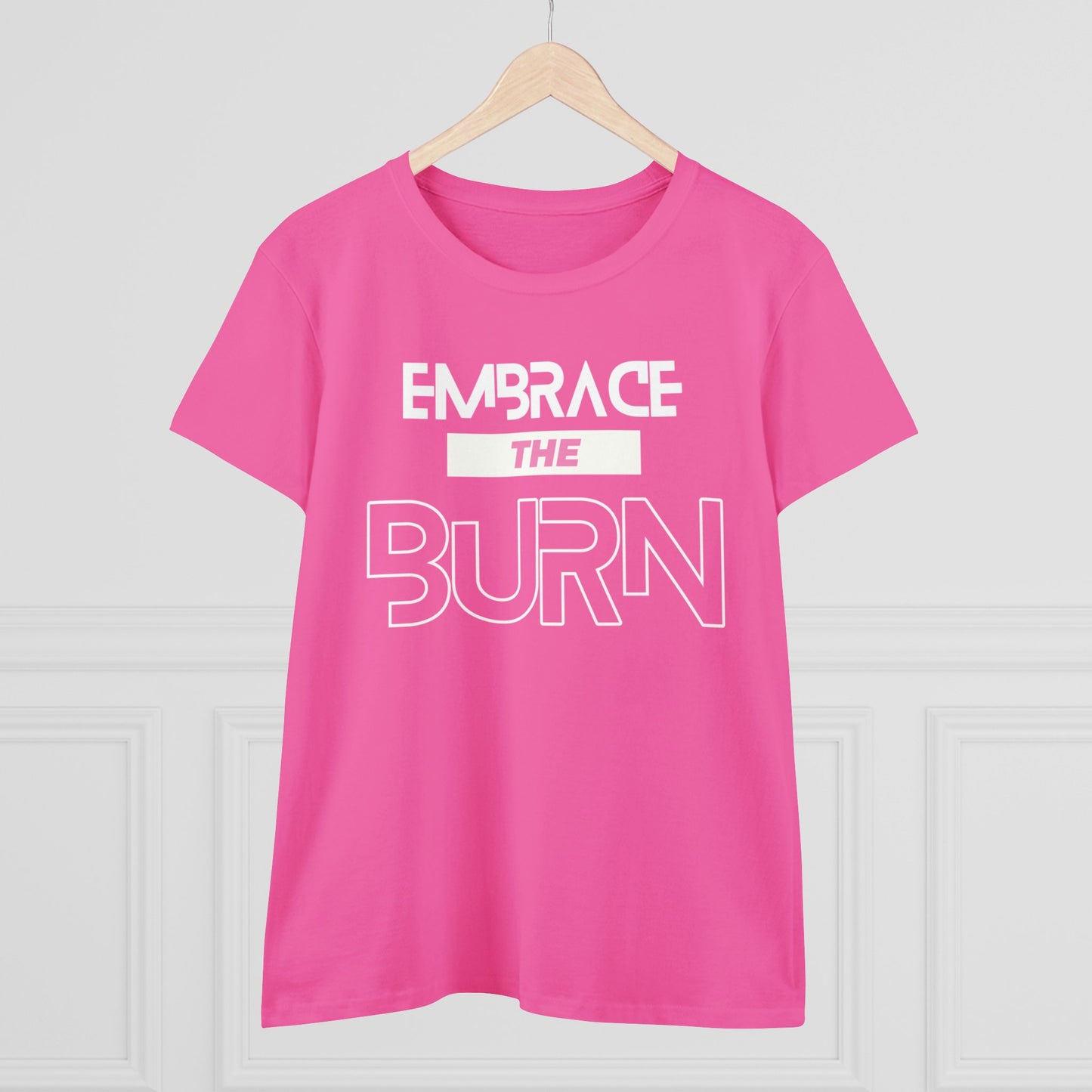 Embrace The Burn - Pink Women's