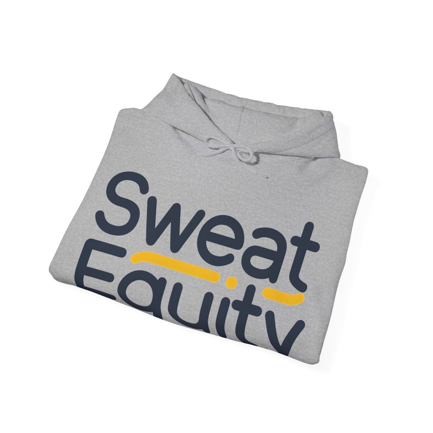 Sweat Equity Hooded Sweatshirt