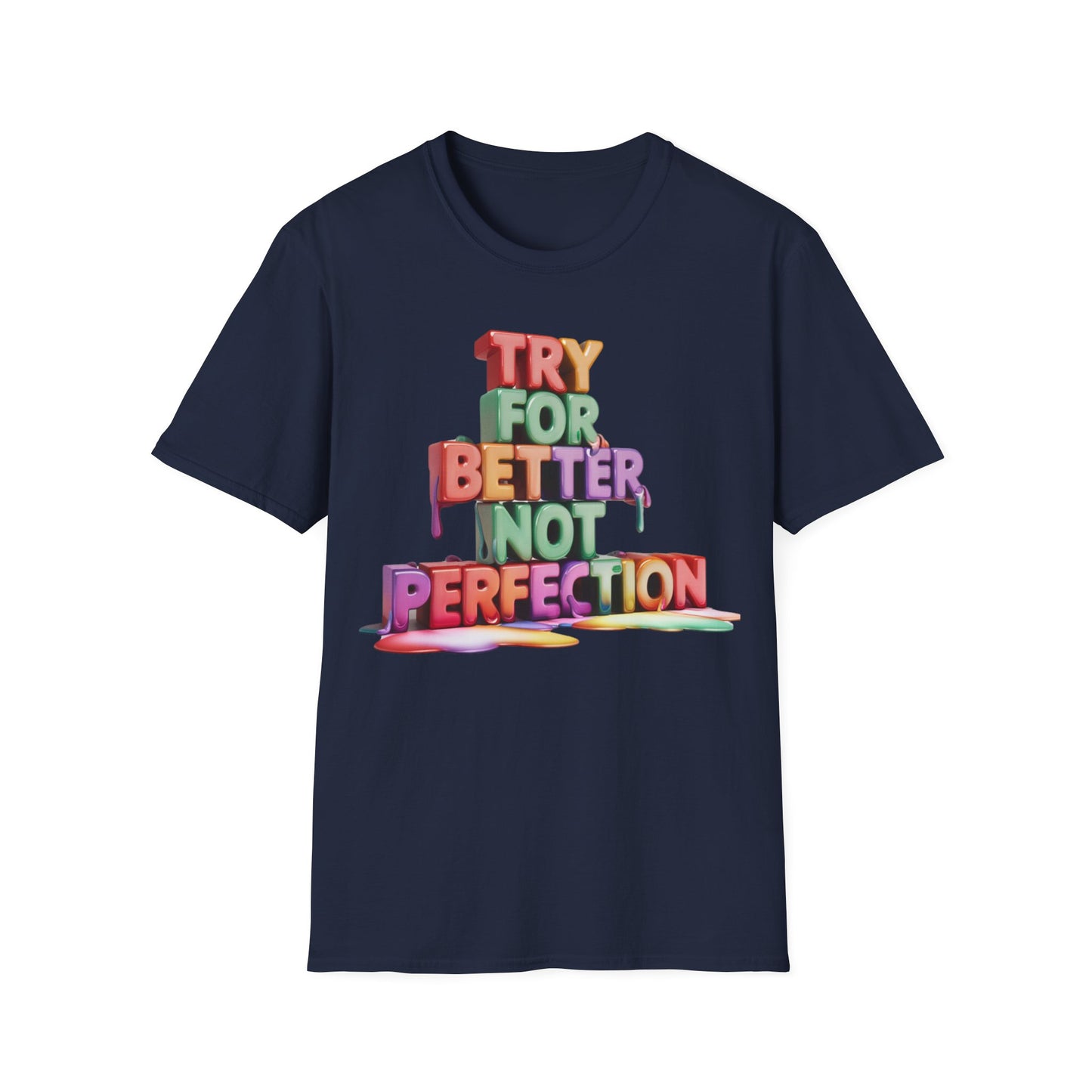 Try For Better Not Perfection - One Sided Print - Softstyle T-Shirt