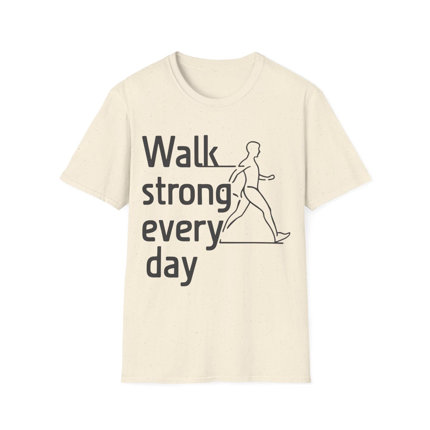 Walk Strong Everyday - One Sided Print - Softstyle T-Shirt