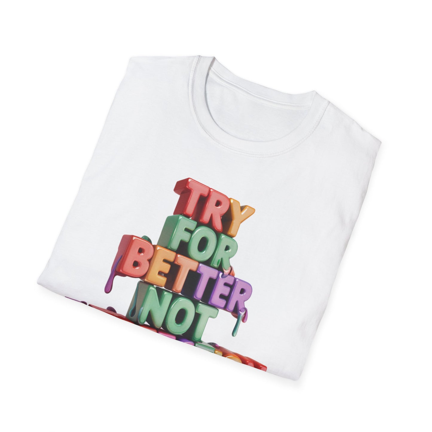 Try For Better Not Perfection - One Sided Print - Softstyle T-Shirt