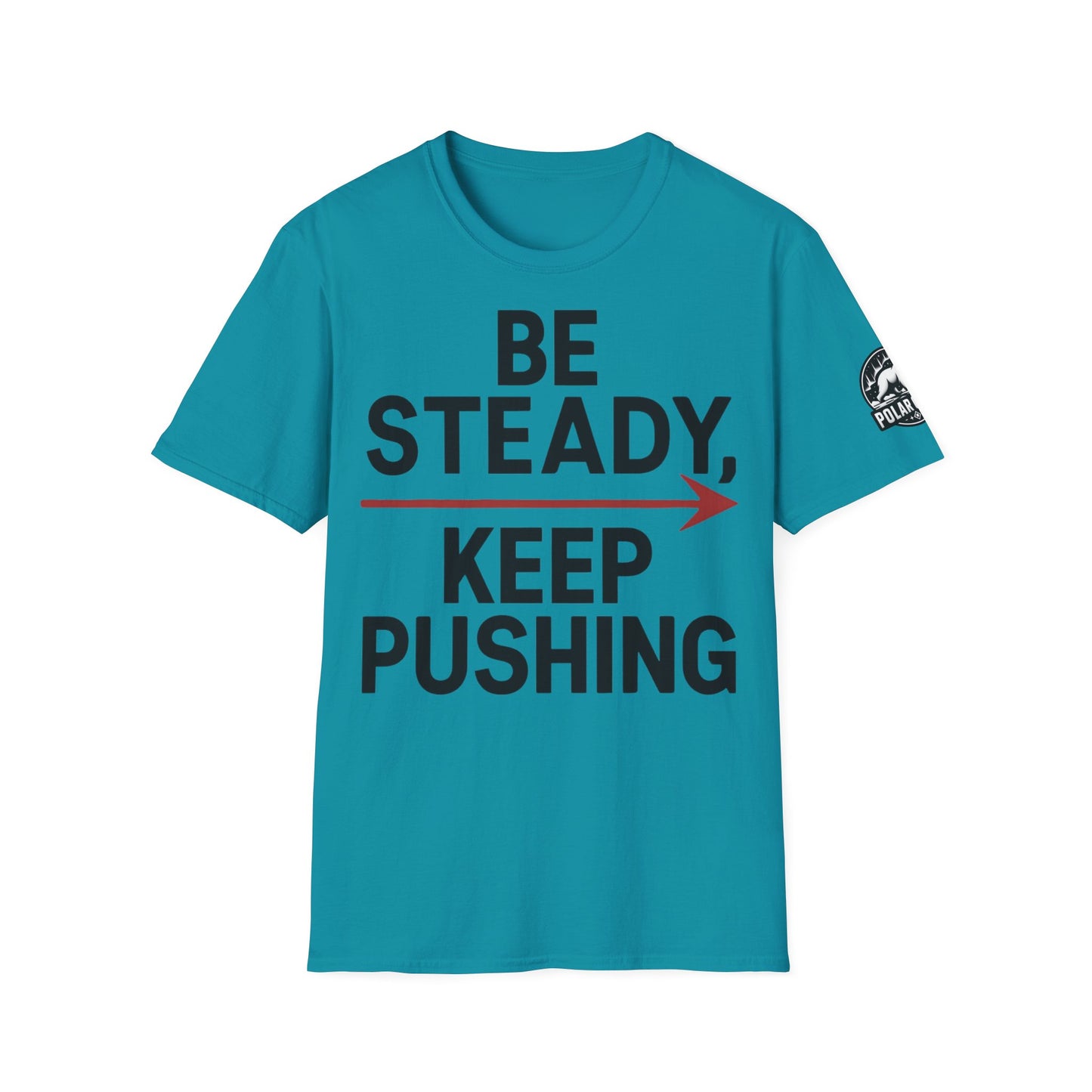 Be Steady Keep Pushing - Front & Side Prints - Softstyle T-Shirt