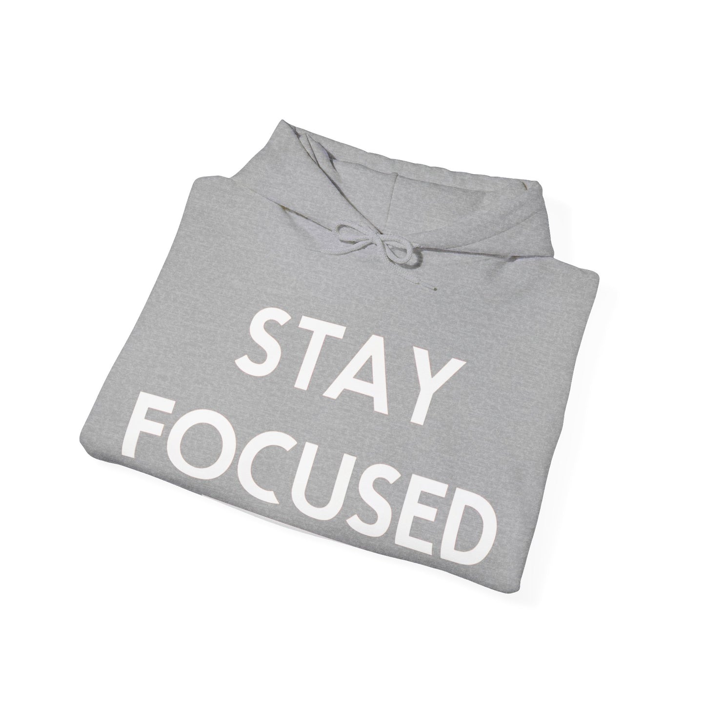 Stay Focused Hooded Sweatshirt