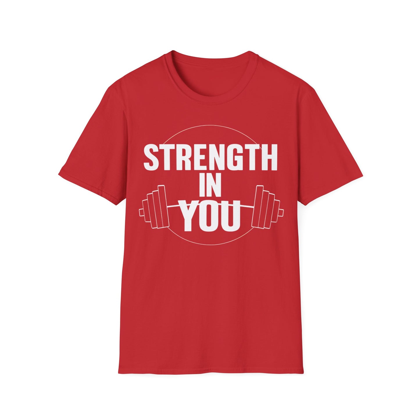 Strength In You - One Sided Print - Softstyle T-Shirt