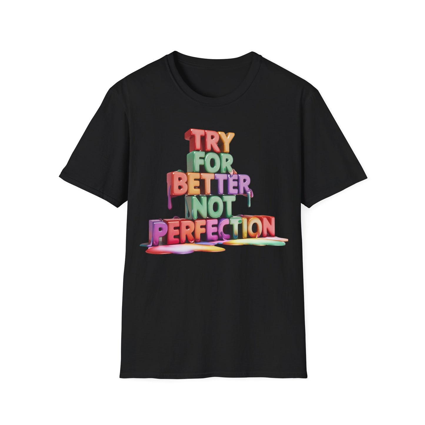 Try For Better Not Perfection - One Sided Print - Softstyle T-Shirt
