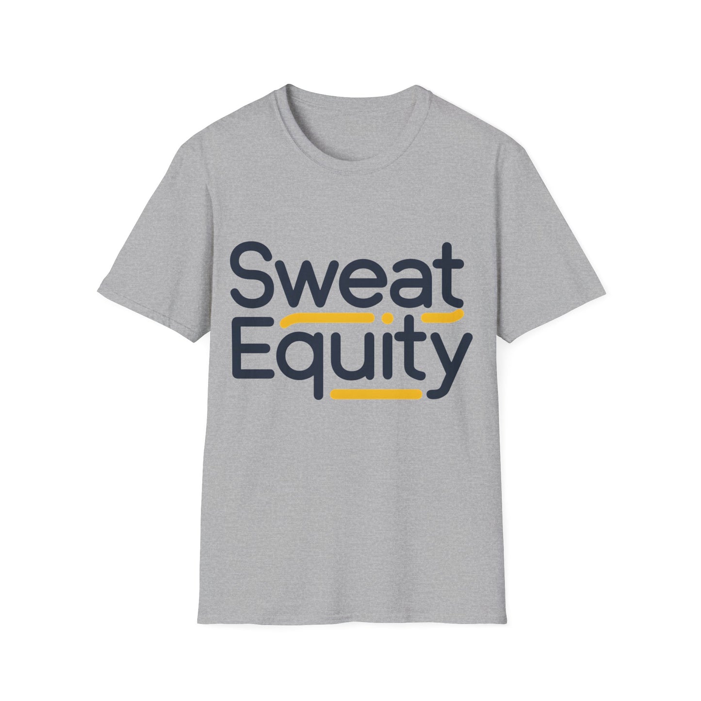 Sweat Equity - One Sided Print - Softstyle T-Shirt