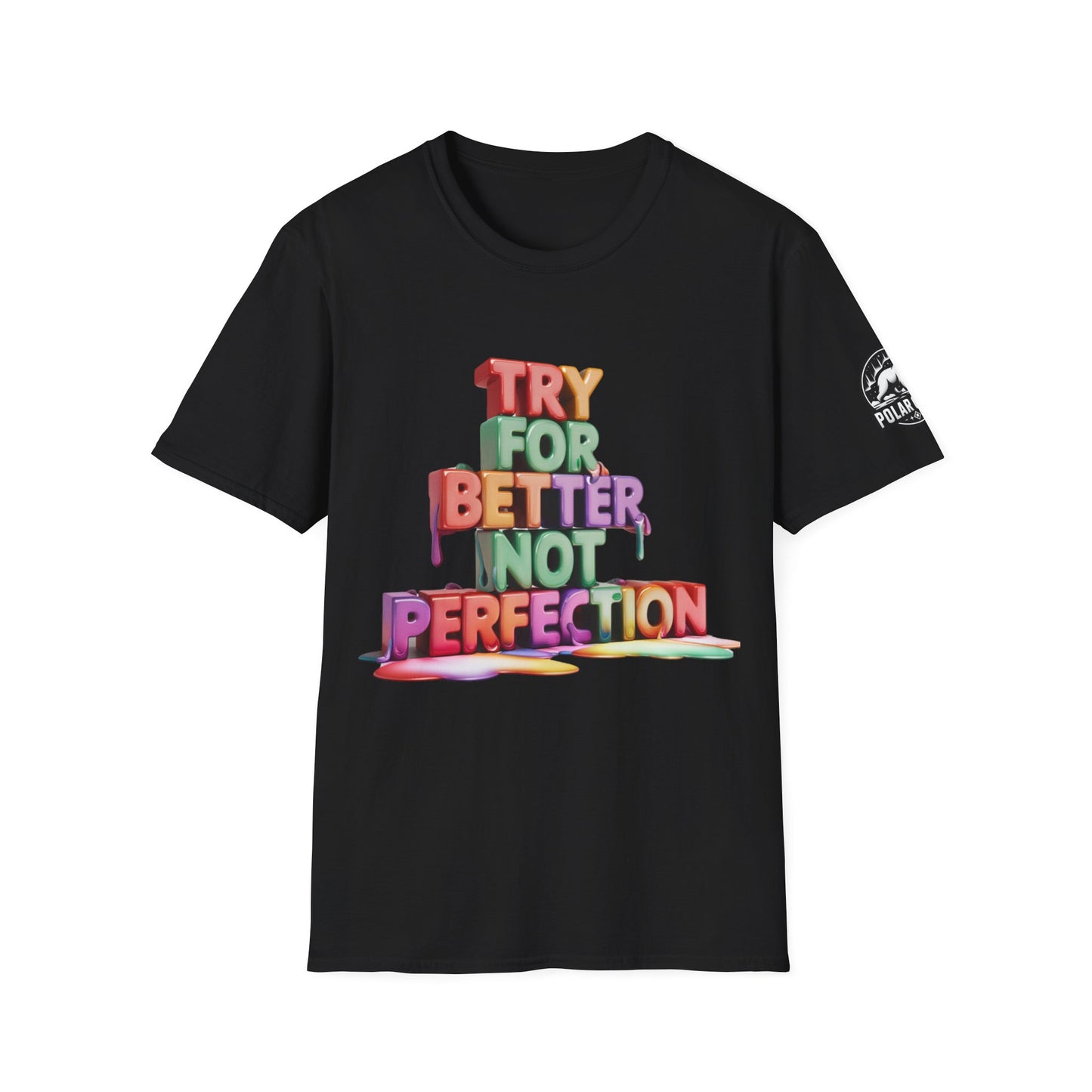 Try For Better Not Perfection - Front & Side Prints - Softstyle T-Shirt