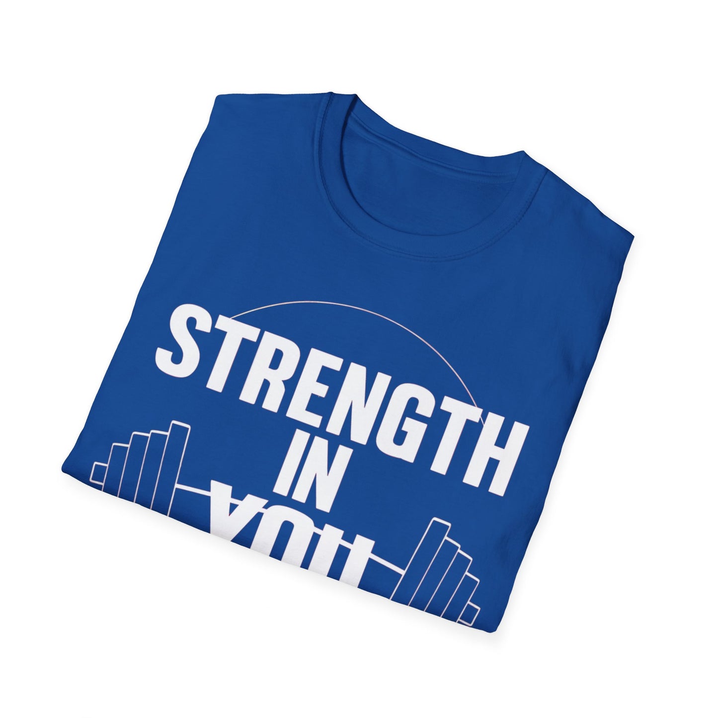 Strength In You - Front & Side Prints - Softstyle T-Shirt