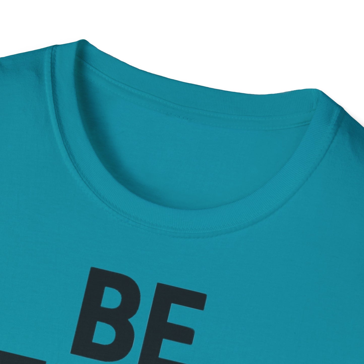 Be Steady Keep Pushing - Front & Side Prints - Softstyle T-Shirt