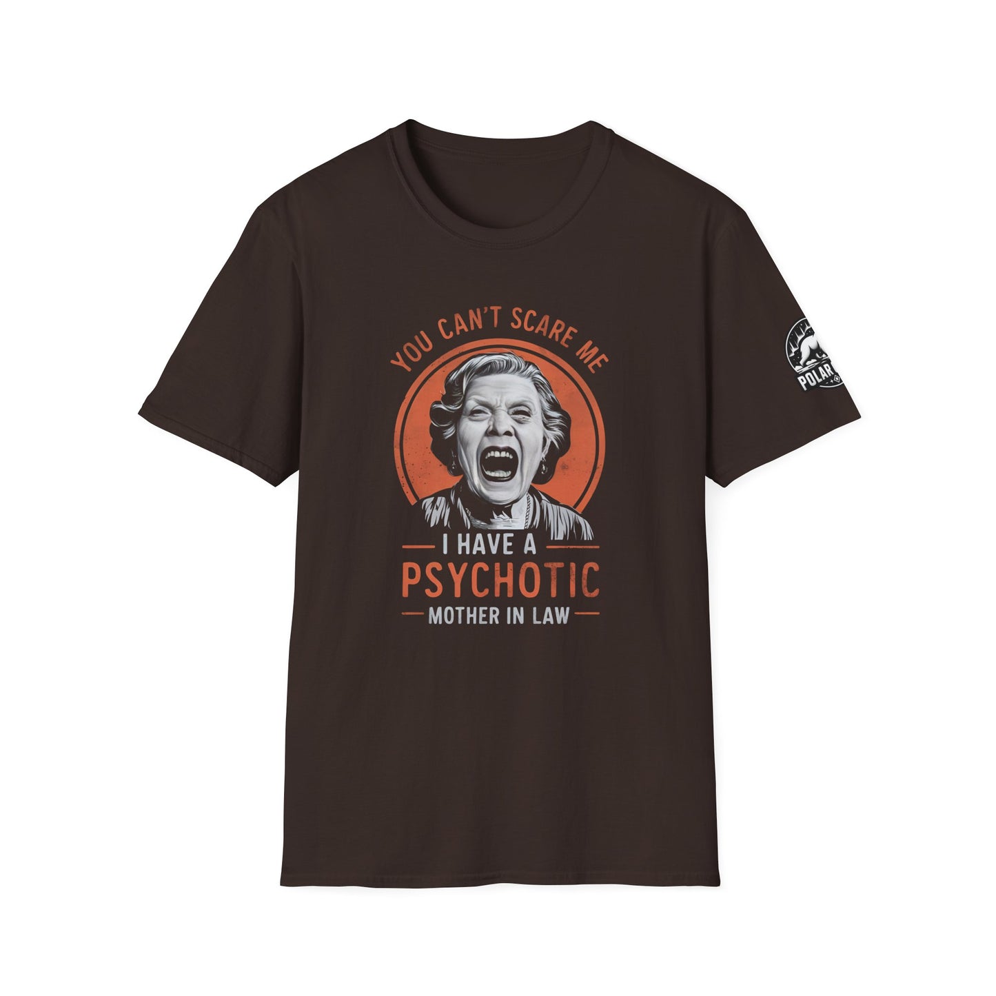 Psychotic Mother In Law - Front & Side Prints - Softstyle T-Shirt