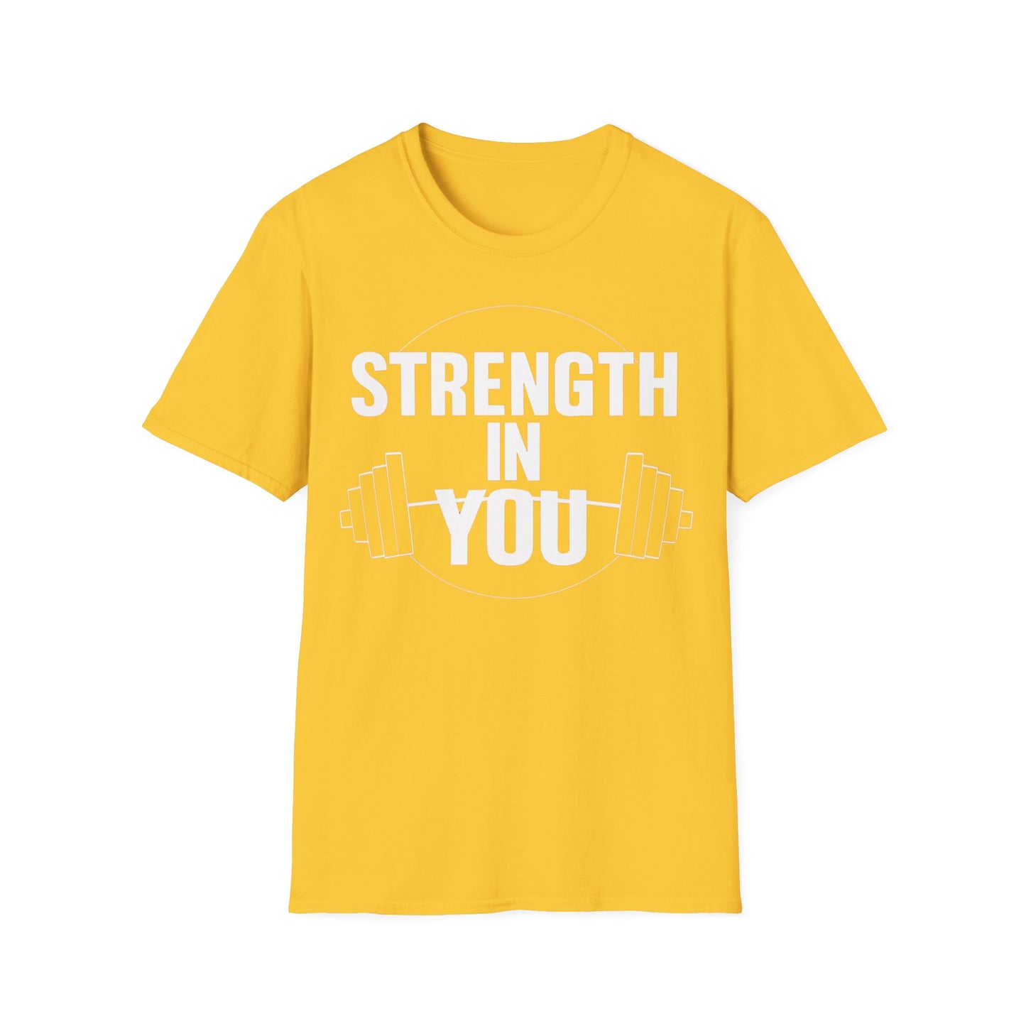 Strength In You - One Sided Print - Softstyle T-Shirt
