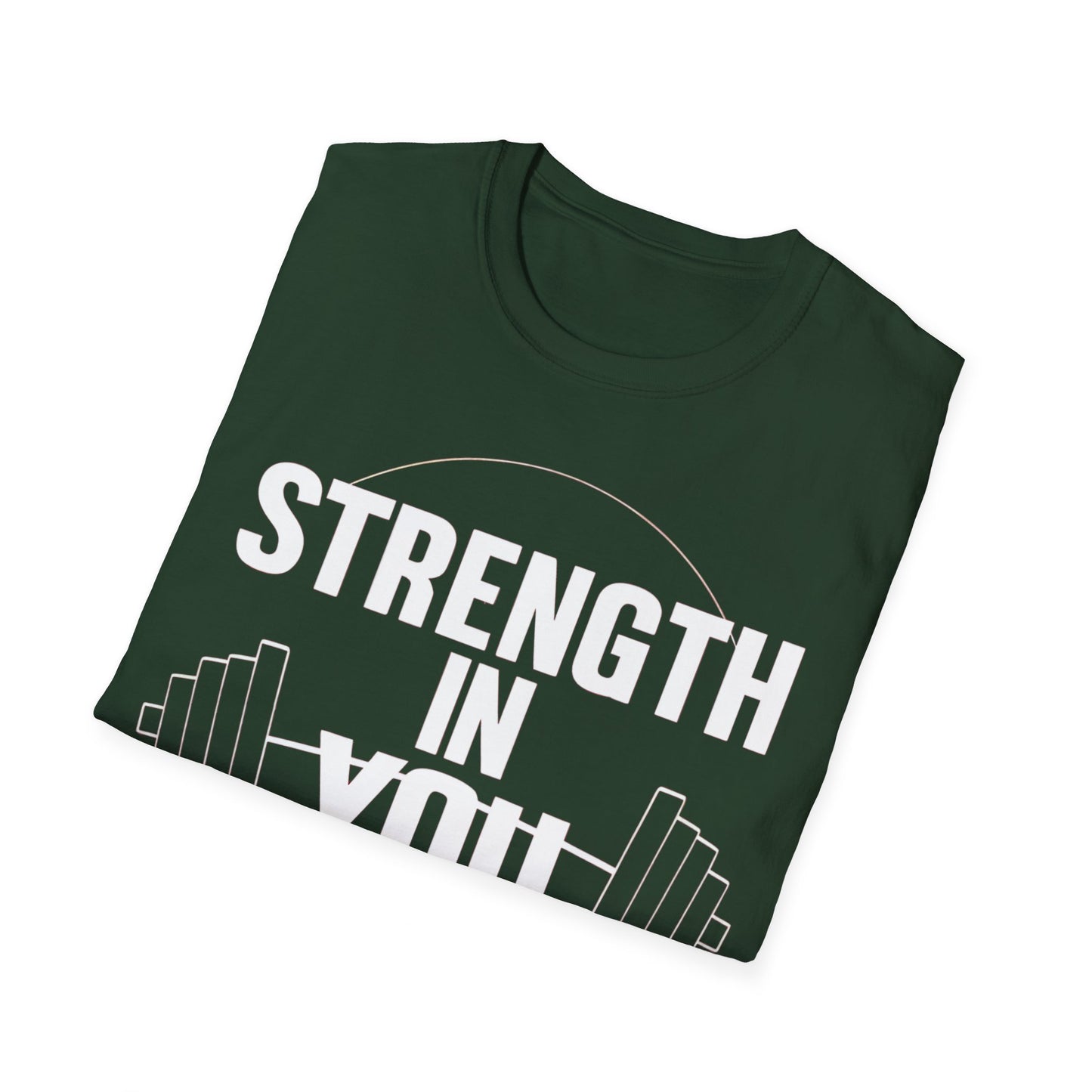 Strength In You - Front & Side Prints - Softstyle T-Shirt