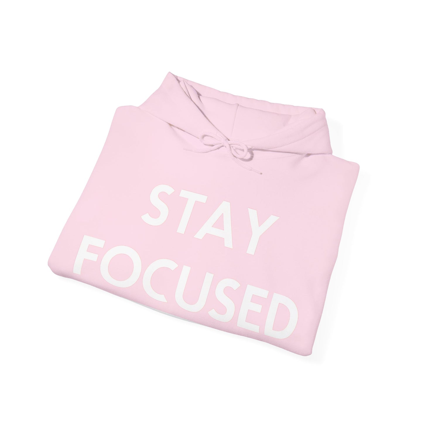 Stay Focused Hooded Sweatshirt