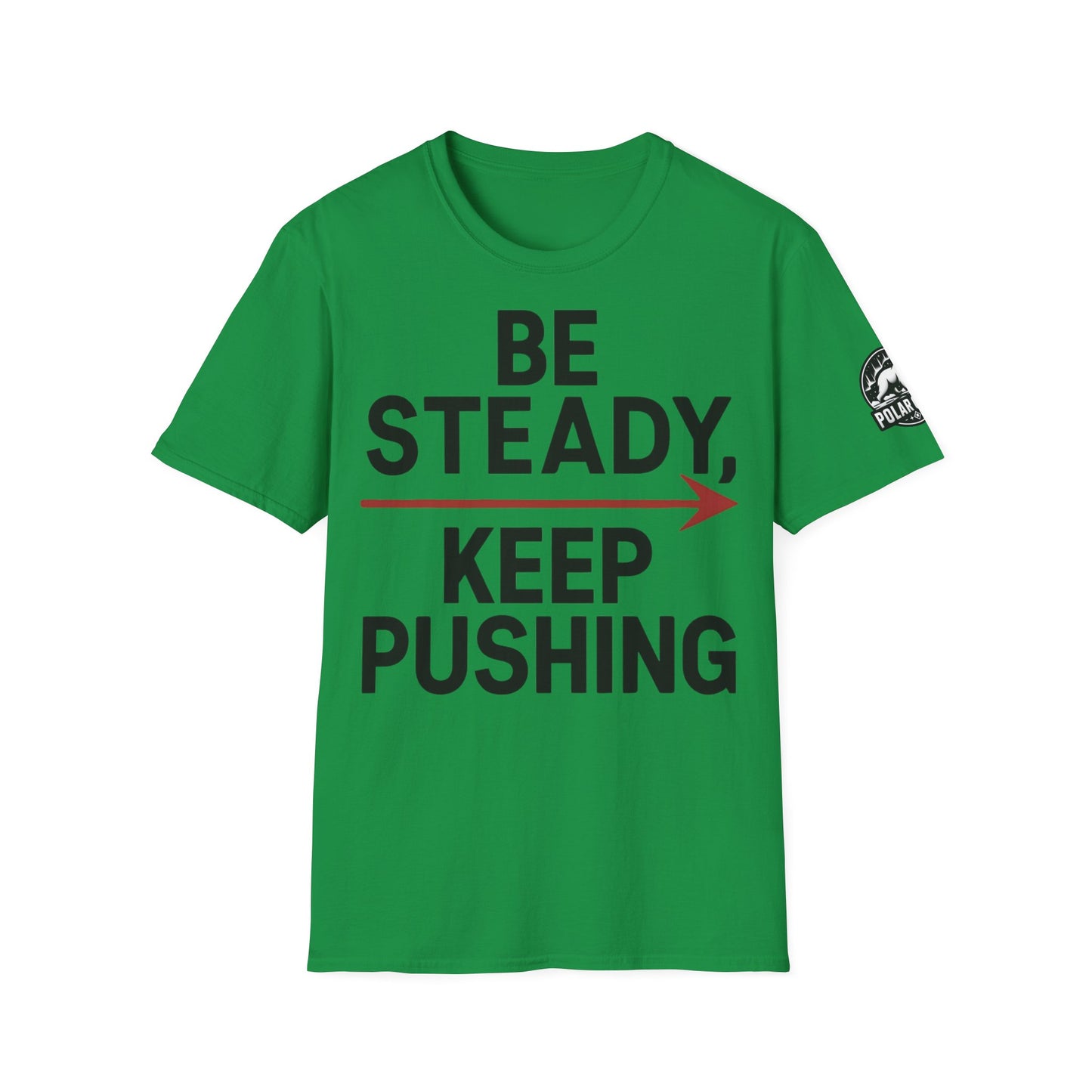 Be Steady Keep Pushing - Front & Side Prints - Softstyle T-Shirt