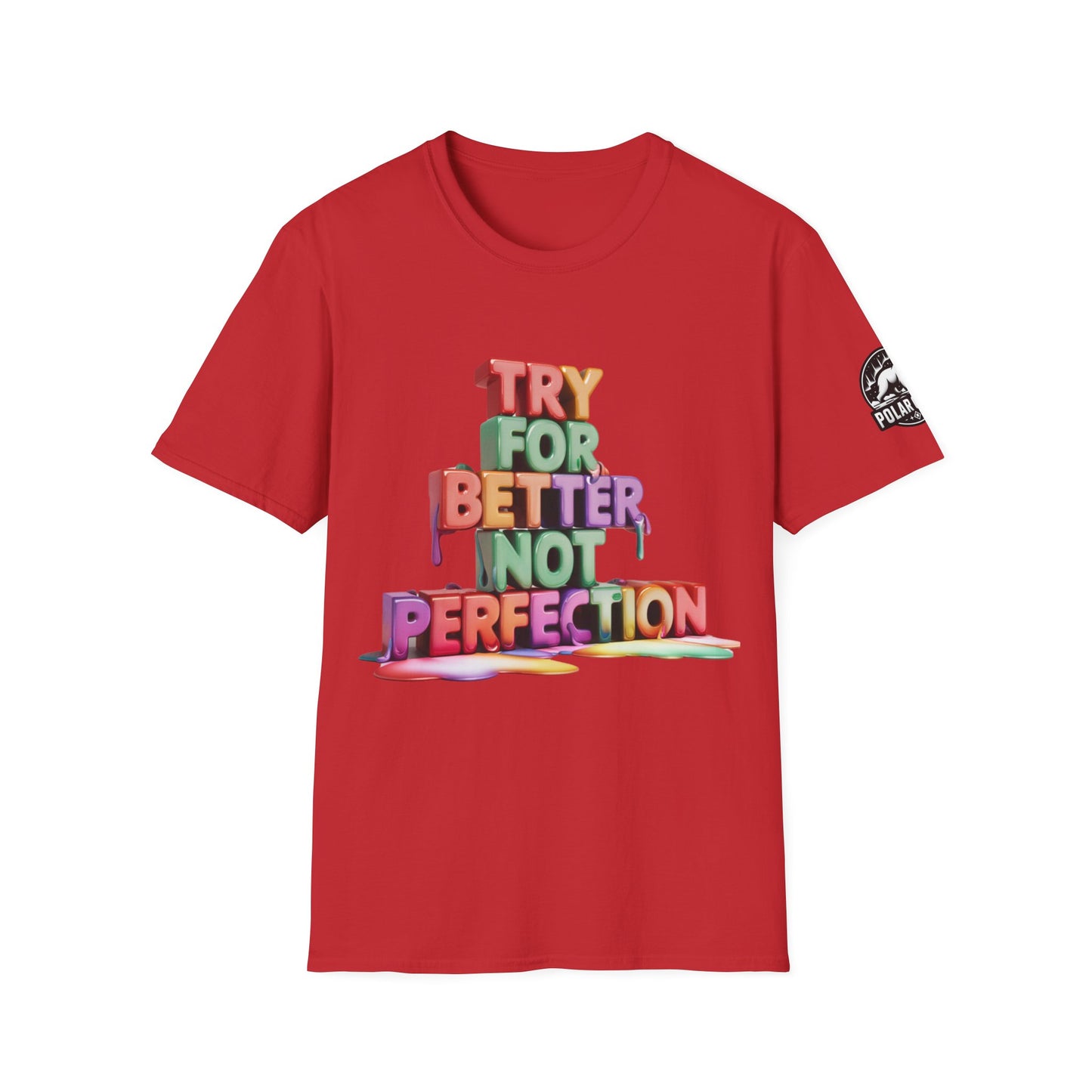 Try For Better Not Perfection - Front & Side Prints - Softstyle T-Shirt