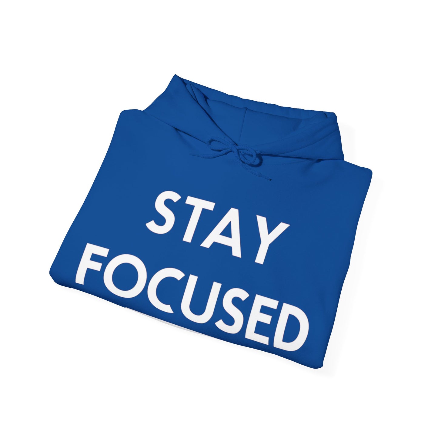 Stay Focused Hooded Sweatshirt