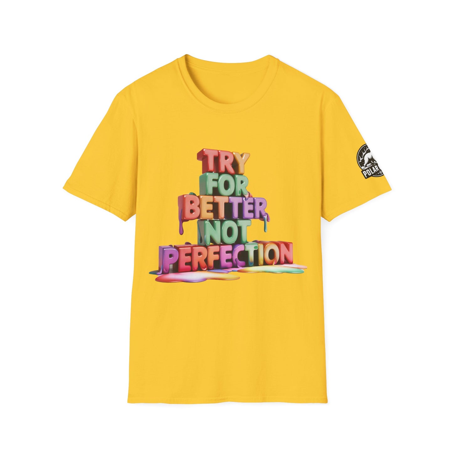 Try For Better Not Perfection - Front & Side Prints - Softstyle T-Shirt