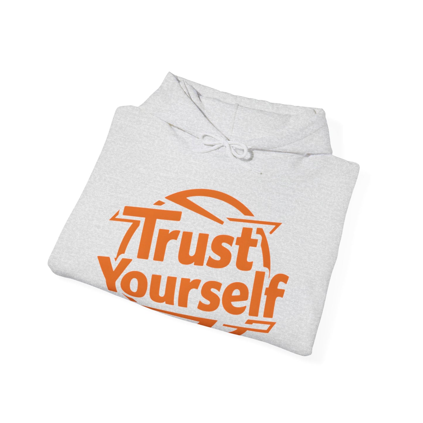 Trust Yourself Hooded Sweatshirt