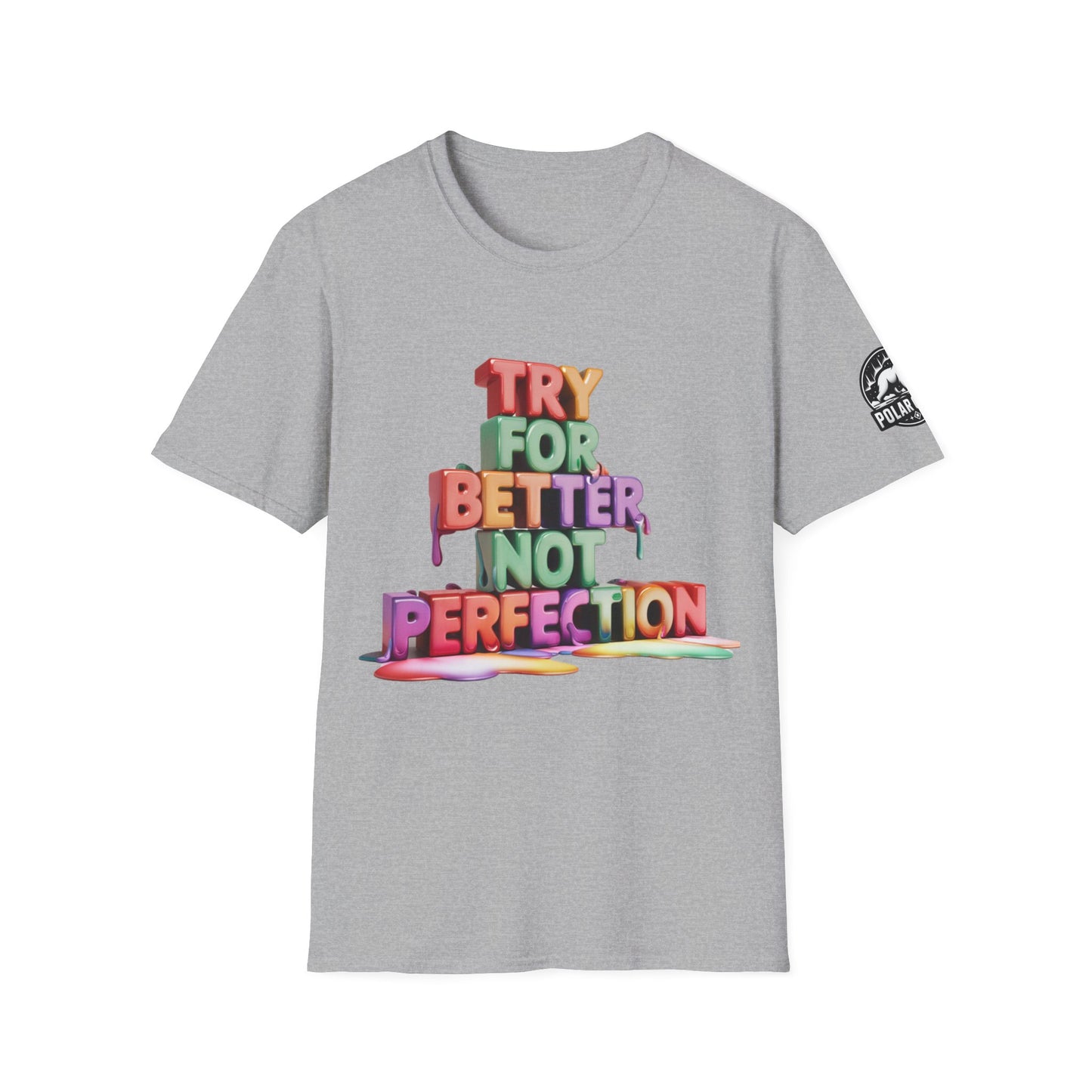 Try For Better Not Perfection - Front & Side Prints - Softstyle T-Shirt