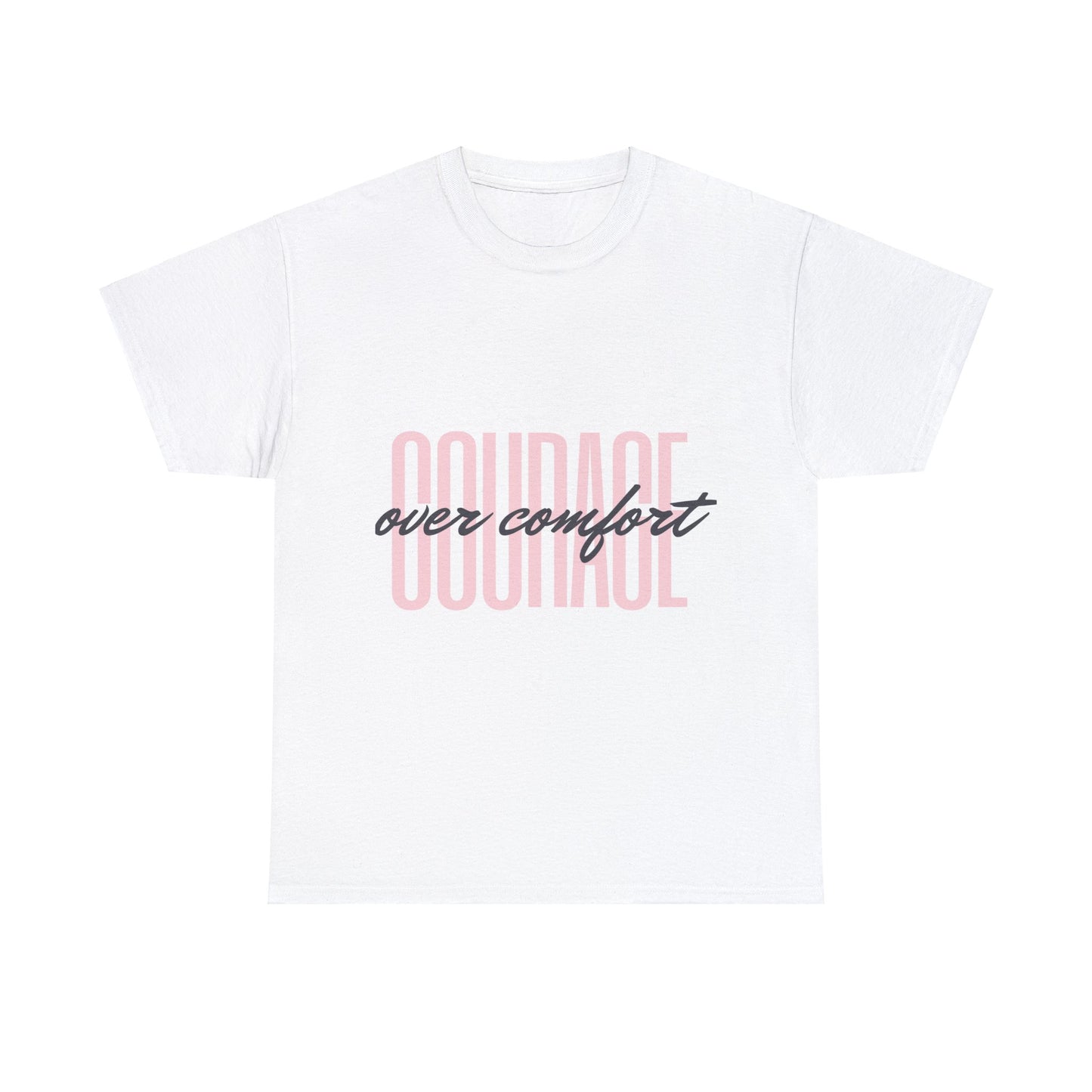 Courage Over Comfort - White