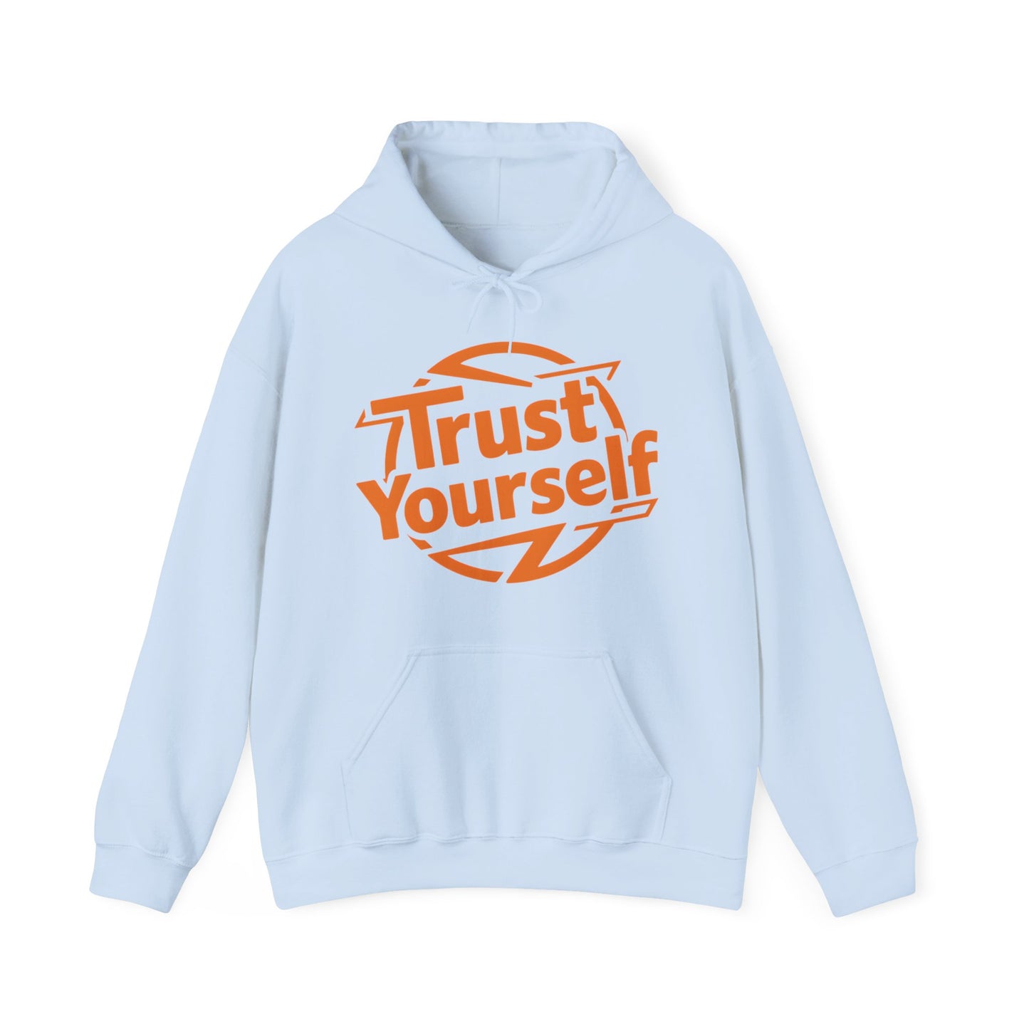 Trust Yourself Hooded Sweatshirt