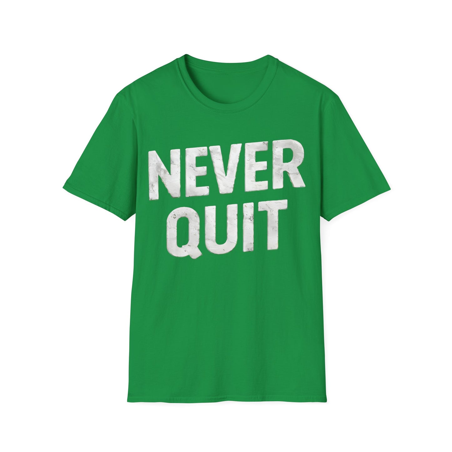 Never Quit - One Sided Print - Softstyle T-Shirt