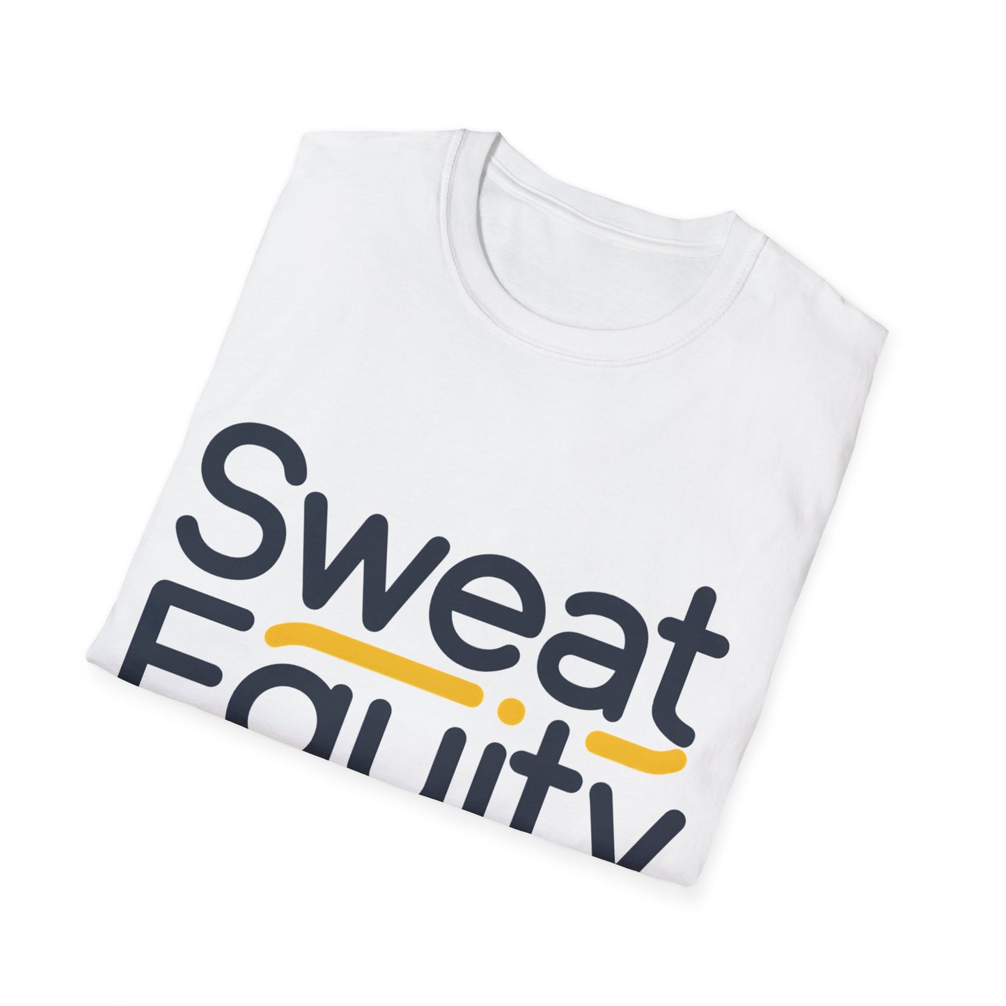 Sweat Equity - Front & Side Prints - Softstyle T-Shirt