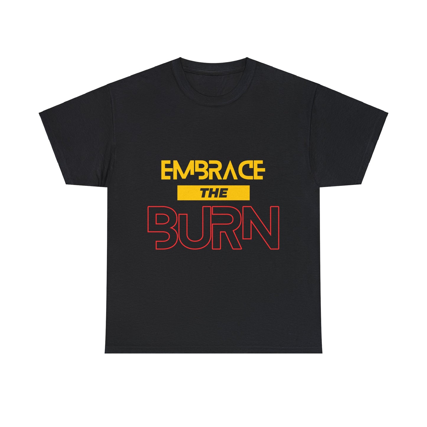 Embrace the Burn - Black