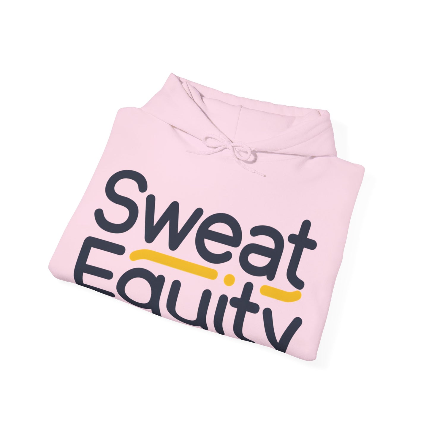 Sweat Equity Hooded Sweatshirt