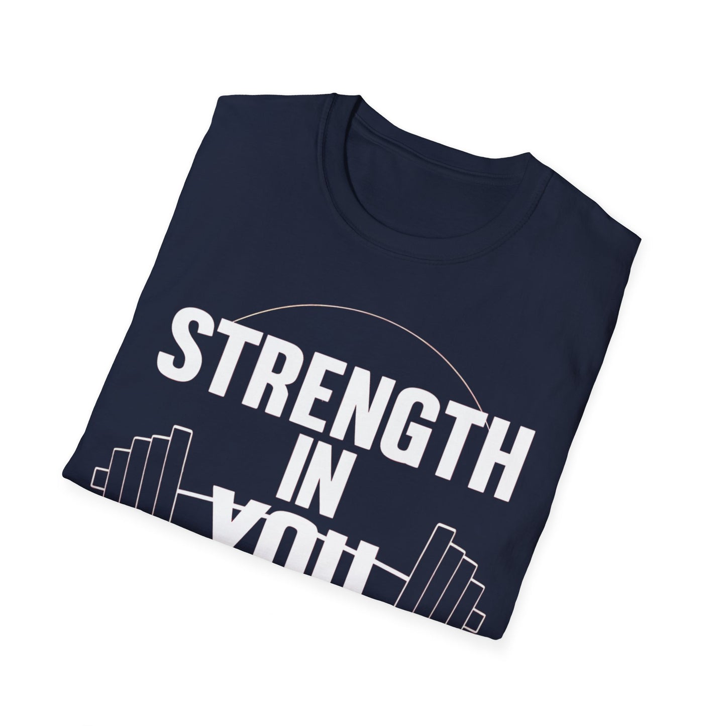 Strength In You - Front & Side Prints - Softstyle T-Shirt