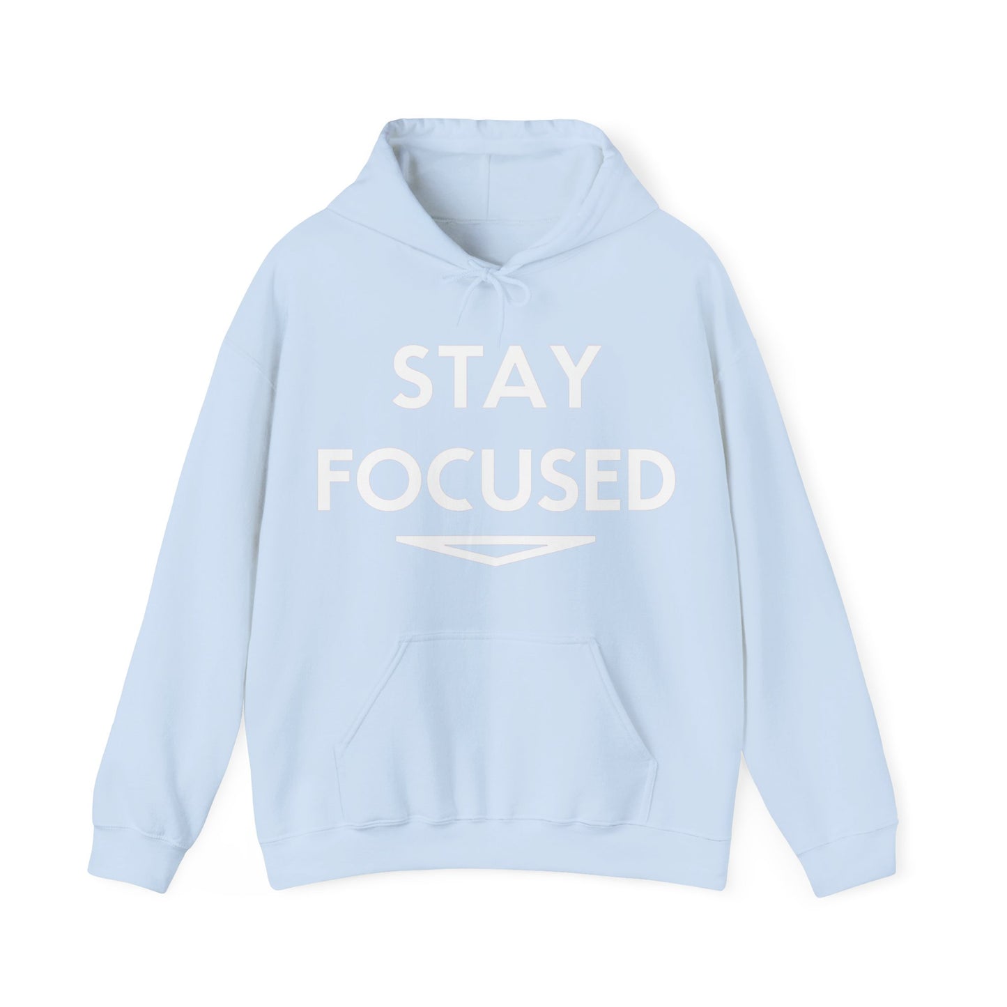 Stay Focused Hooded Sweatshirt